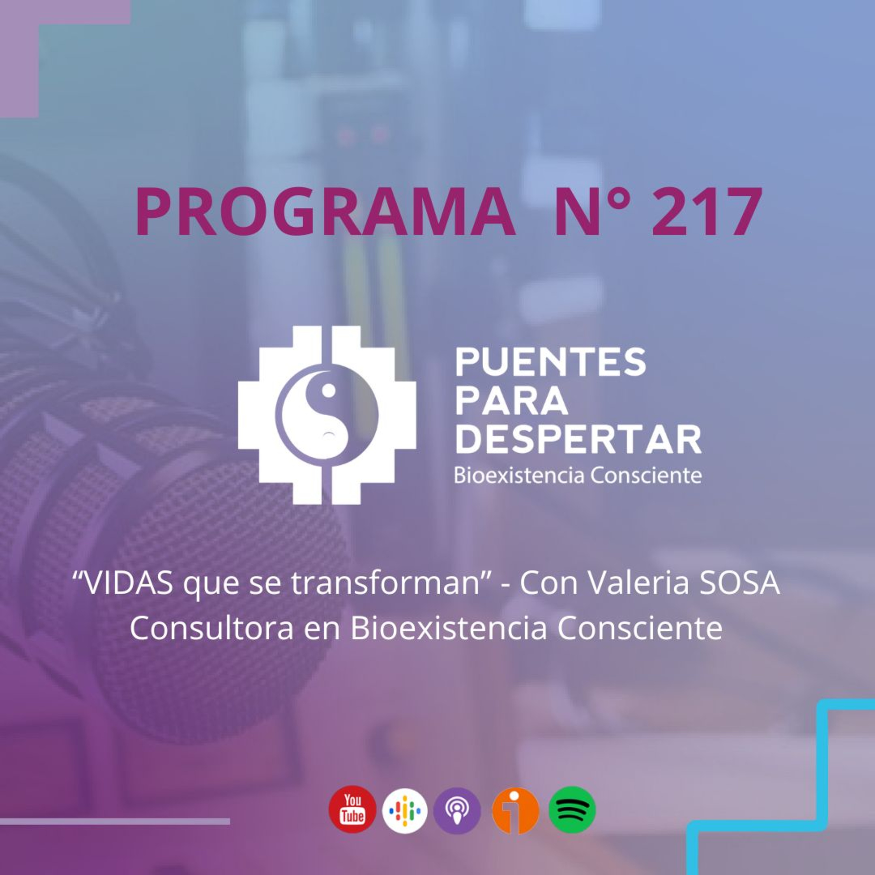 Programa N°217 de Puentes para Despertar, ¨Vidas que se Transforman con Valeria Sosa¨ episode artwork