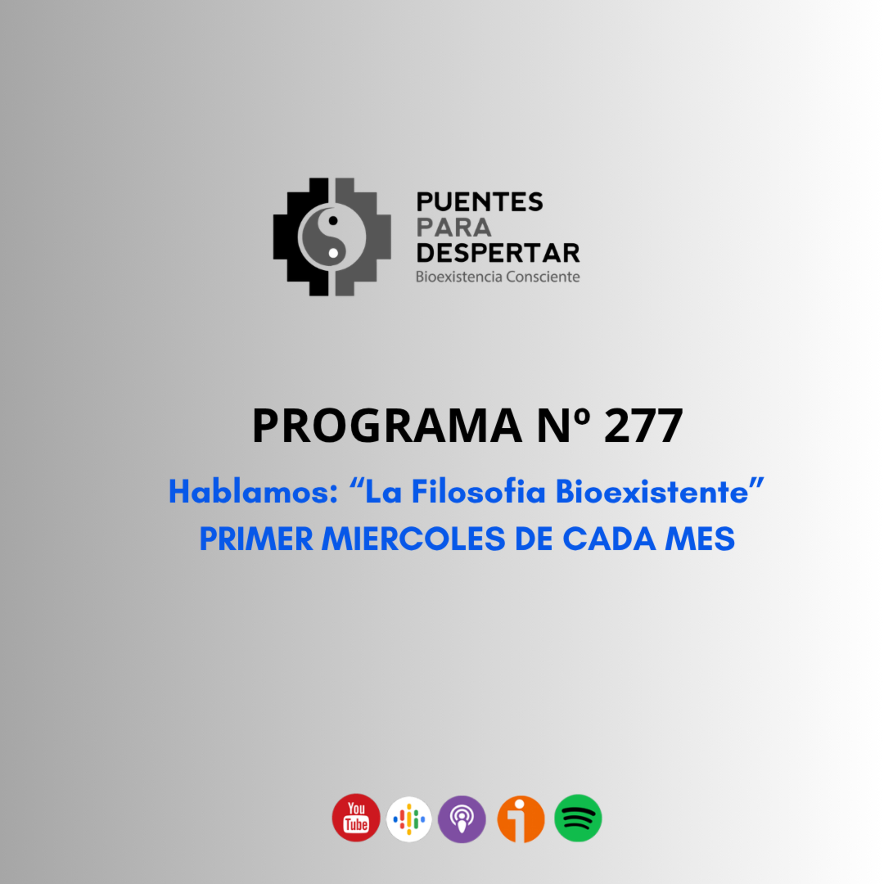 Programa N° 277 de Puentes para Despertar "La Filosofia Bioexistente" episode artwork