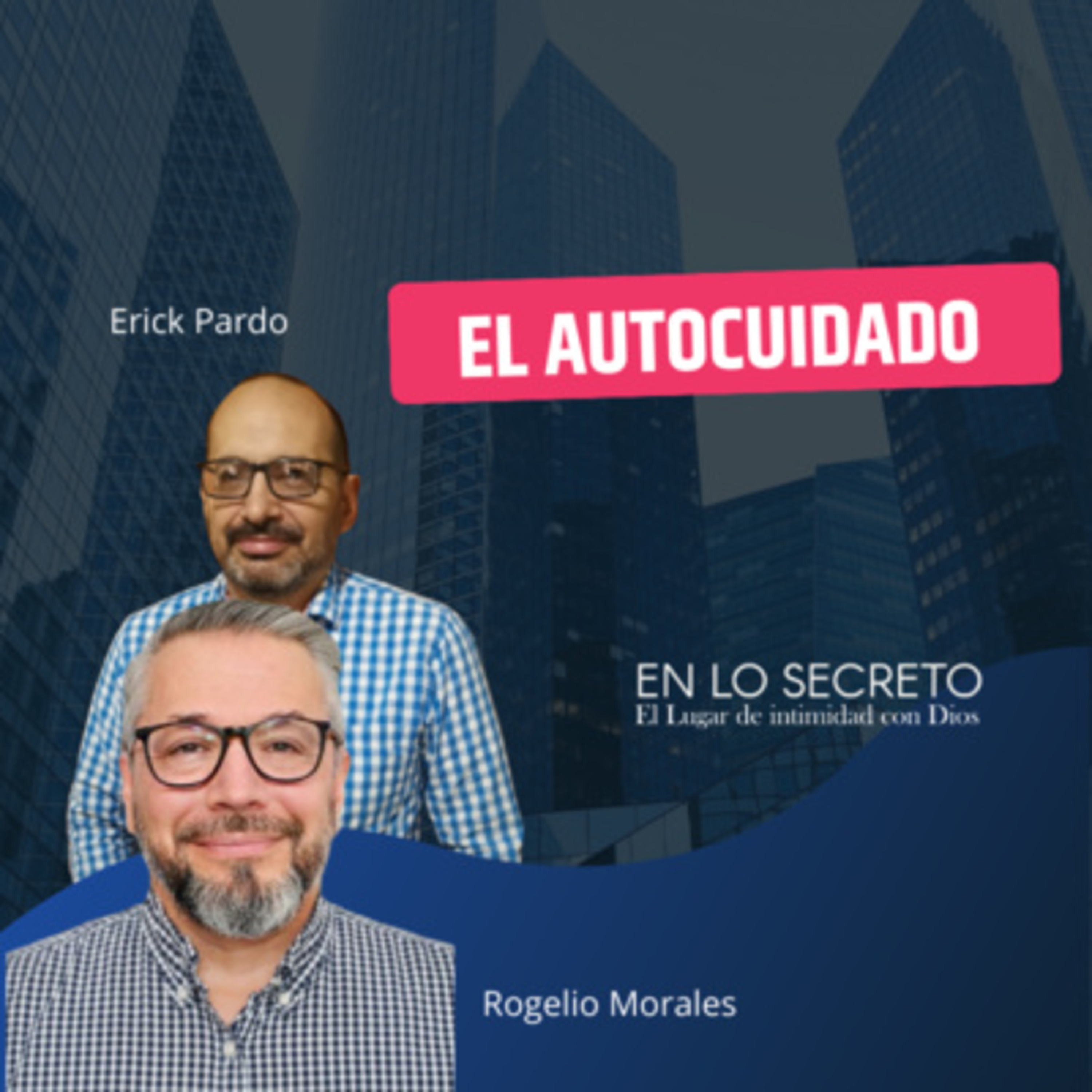  El AutoCuidado Cómo equilibrar tu vida y dedicarte tiempo para ti episode artwork