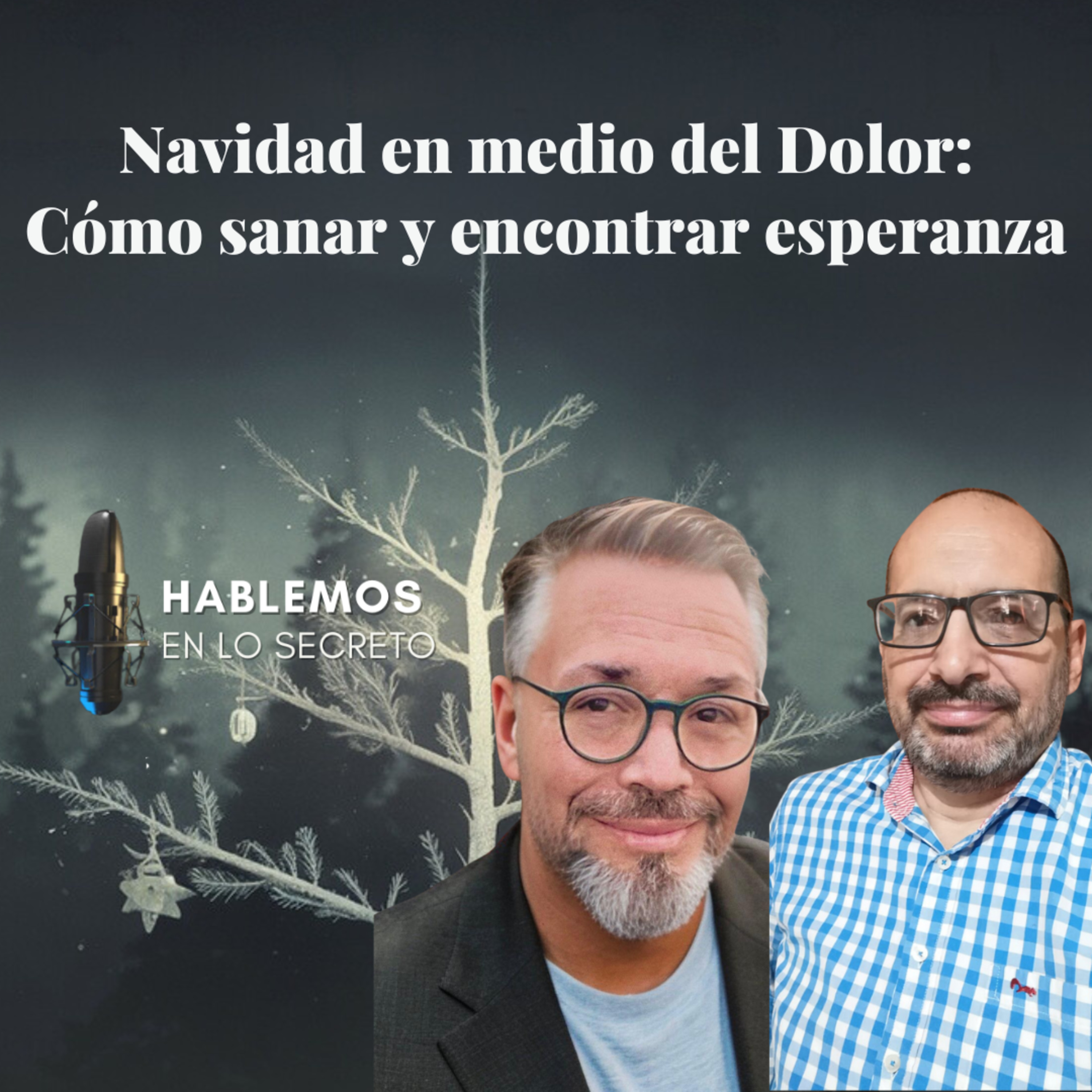 Navidad en Medio del Dolor: Cómo Sanar y Encontrar Esperanza" episode artwork