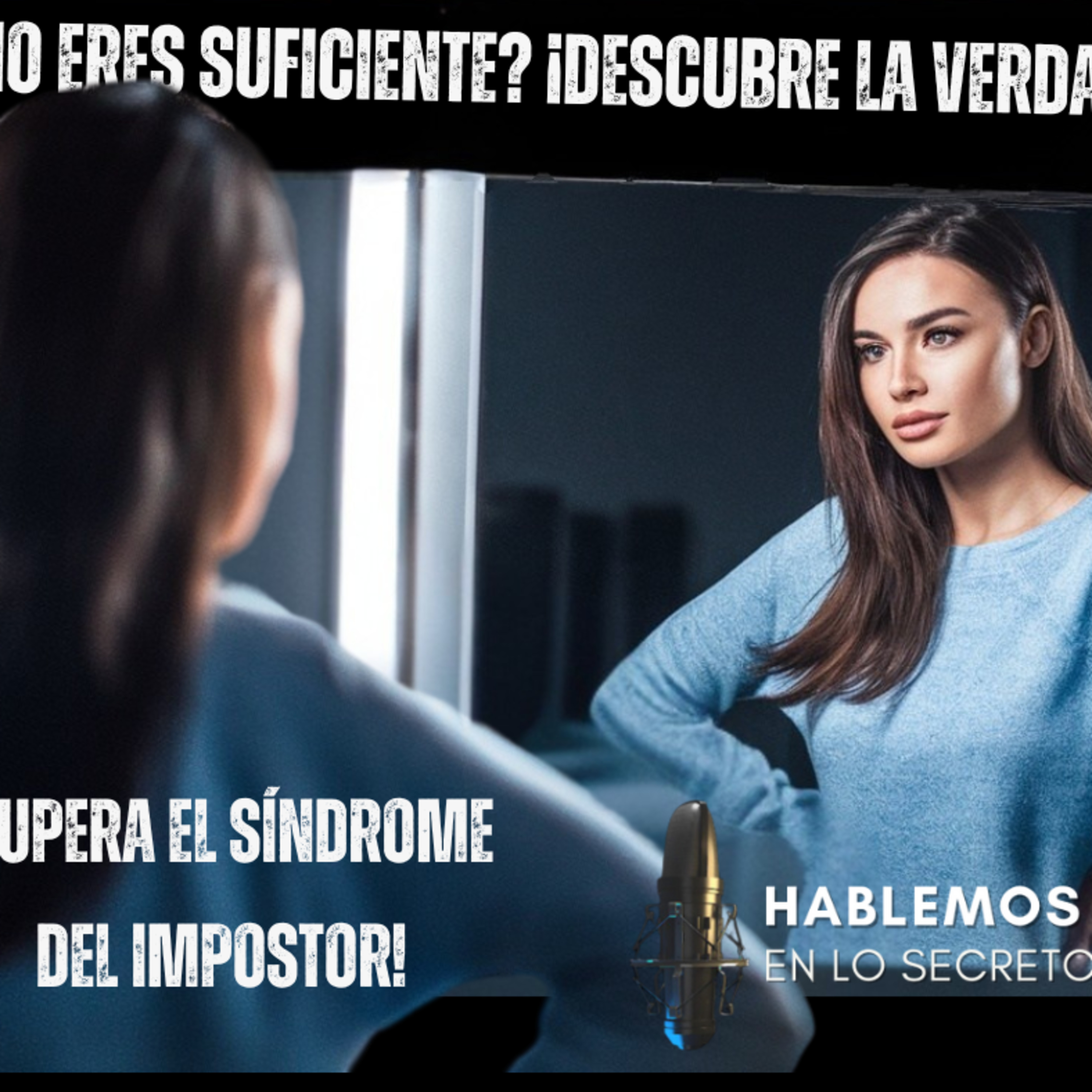 ¿Sufres del síndrome del impostor? Descubre cómo superarlo  episode artwork