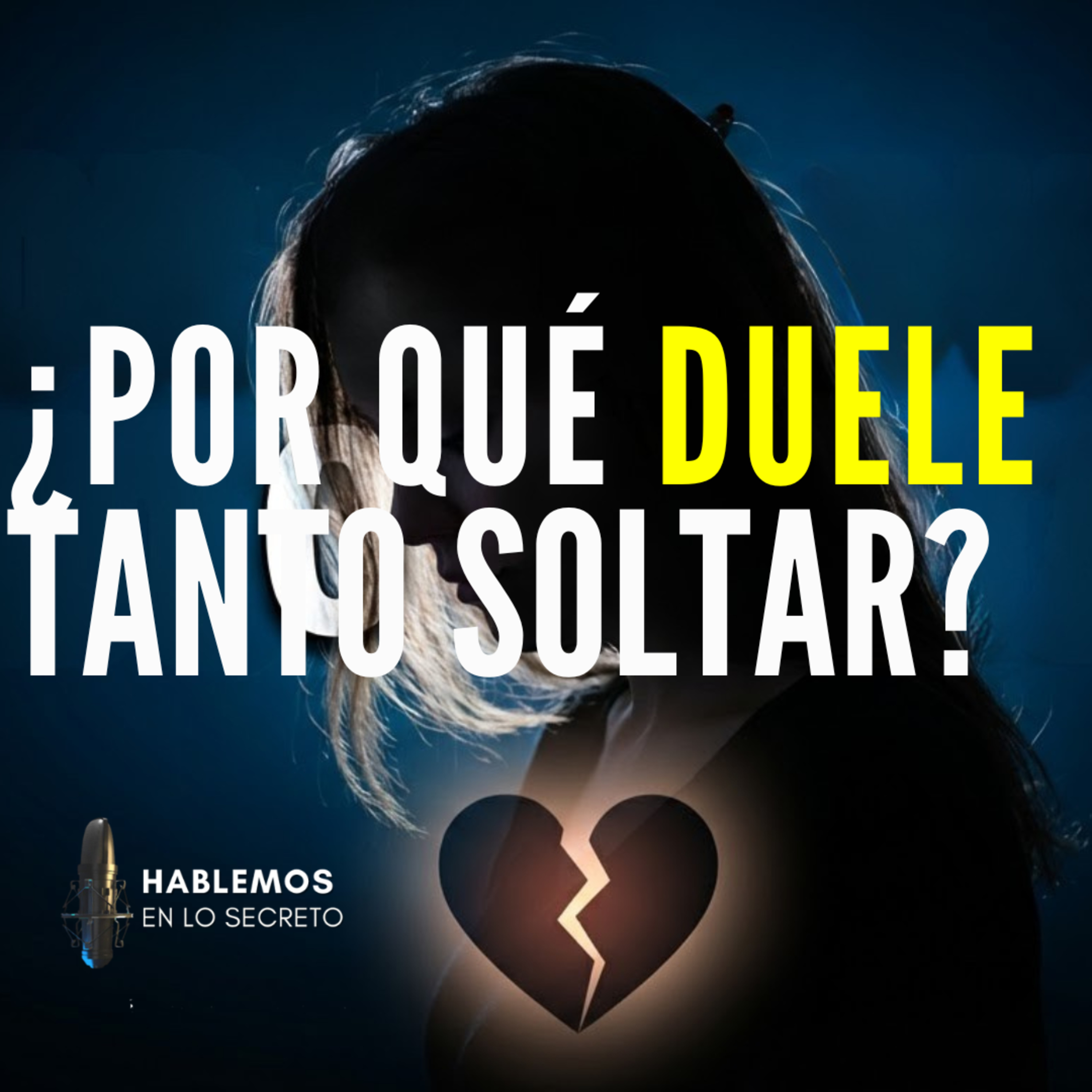 ¿Por qué duele soltar a quien te hizo daño? | Sanando tras una relación tóxica episode artwork