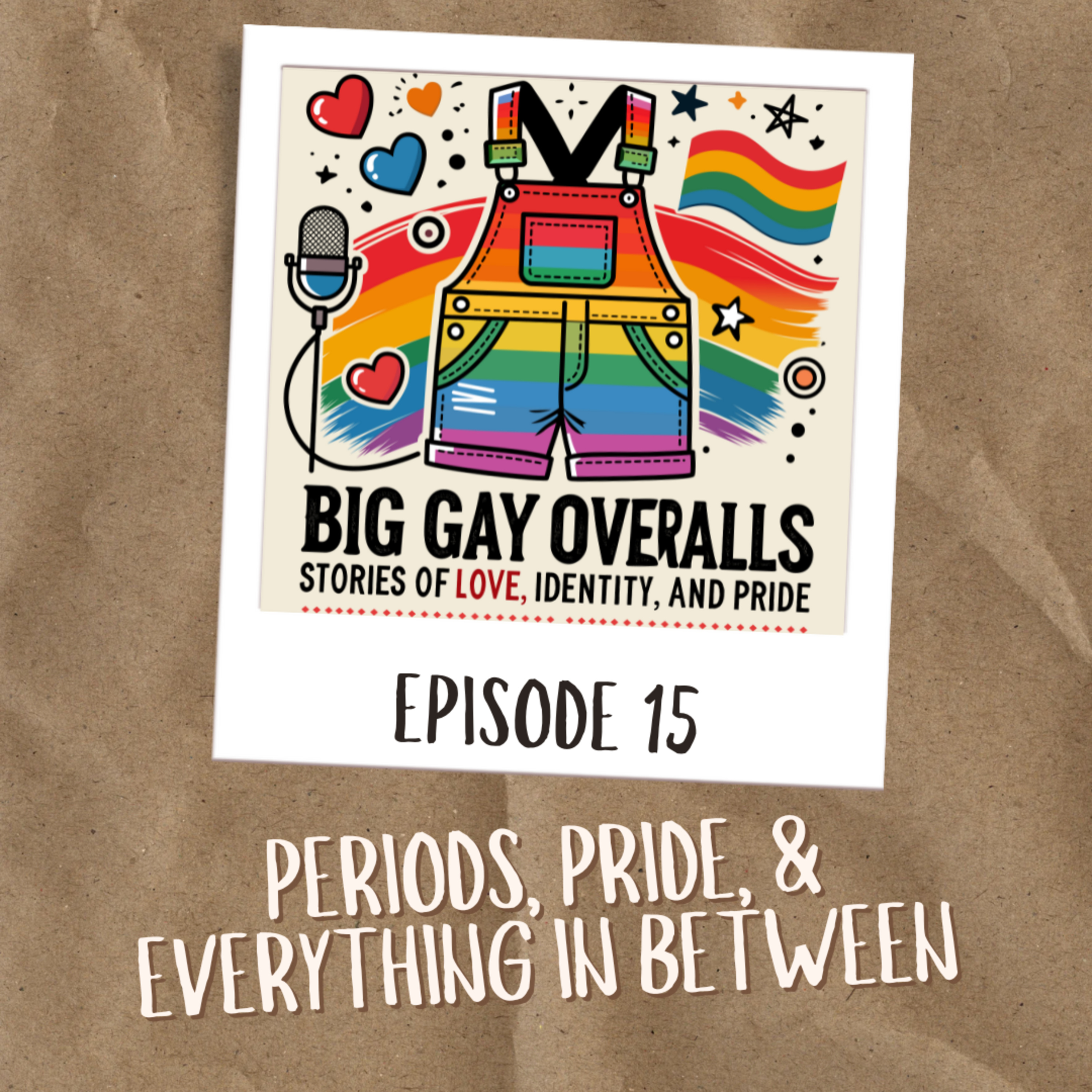 BGO E15 - Periods, Pride, and Everything in Between: A Conversation About Shame, Identity, and Owning Your Journey episode artwork