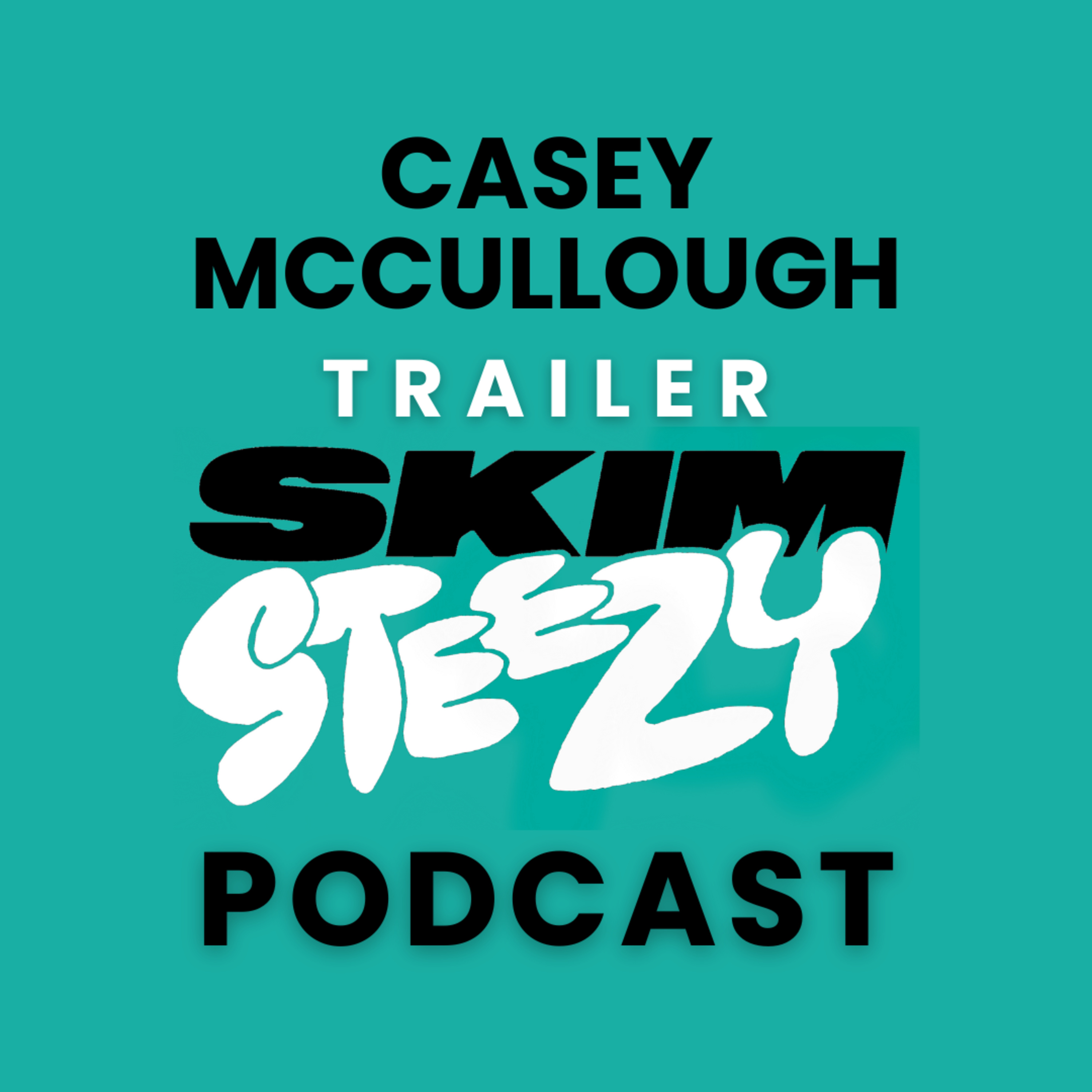 Skim Steezy Podcast