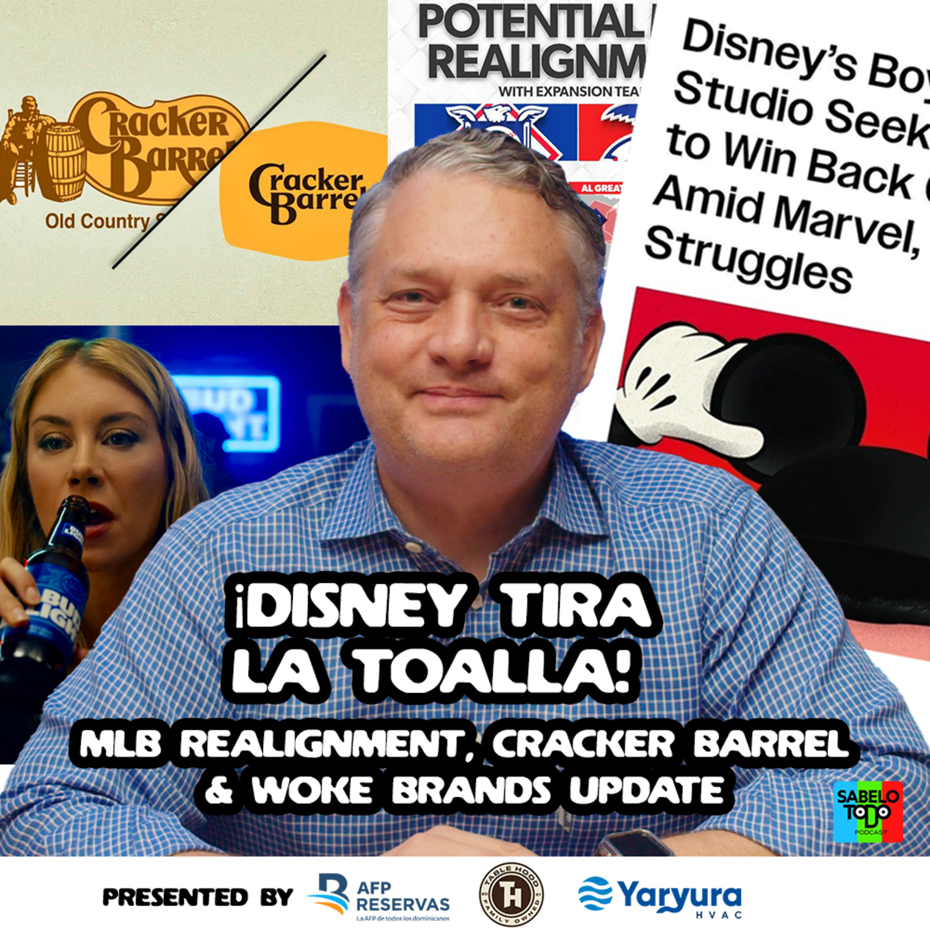 SABELOTODO #59: ¡DISNEY tira la toalla!, MLB realignment, Cracker Barrel & Woke Brands Update