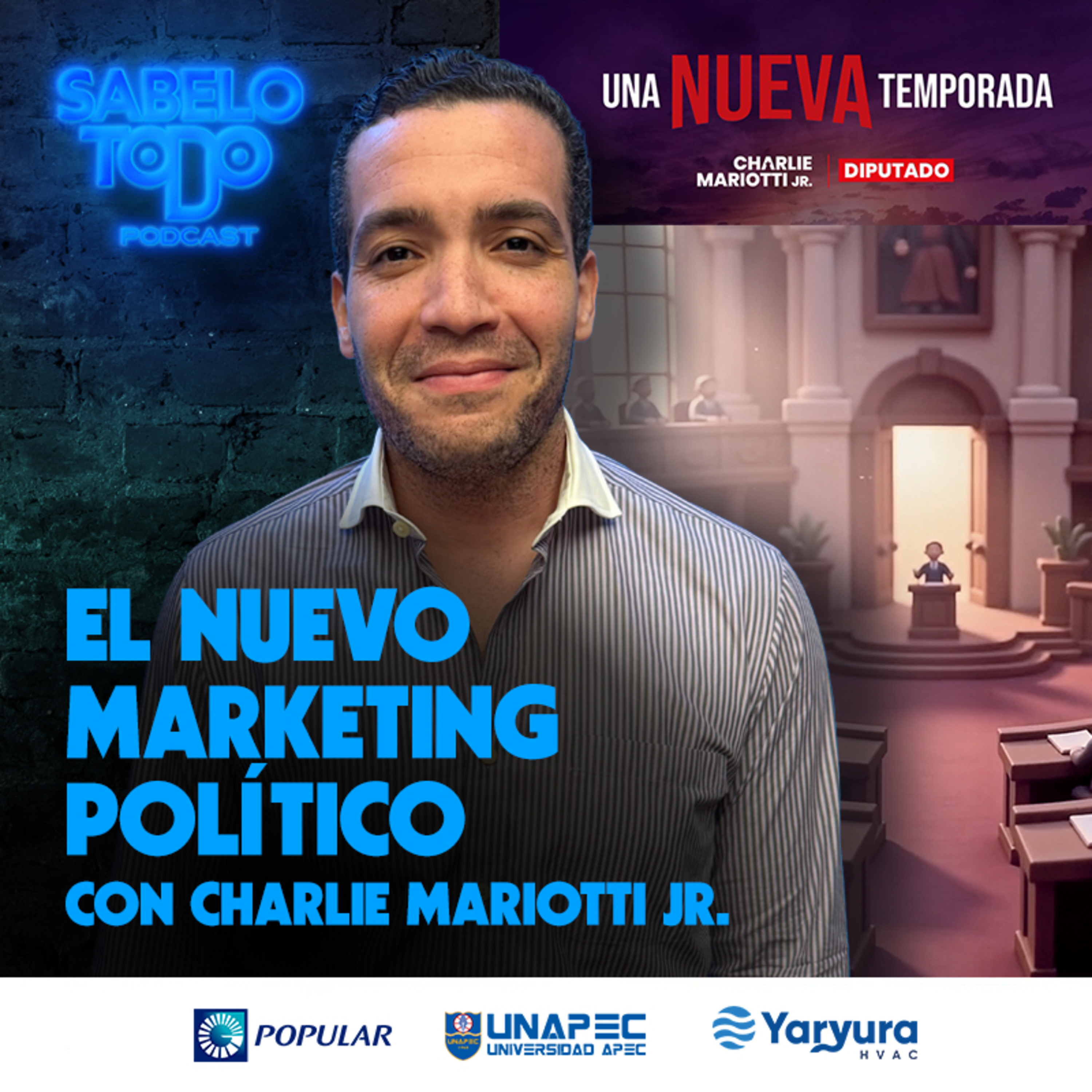 SABELOTODO #115: El Nuevo Marketing Político | con Charlie Mariotti Jr.