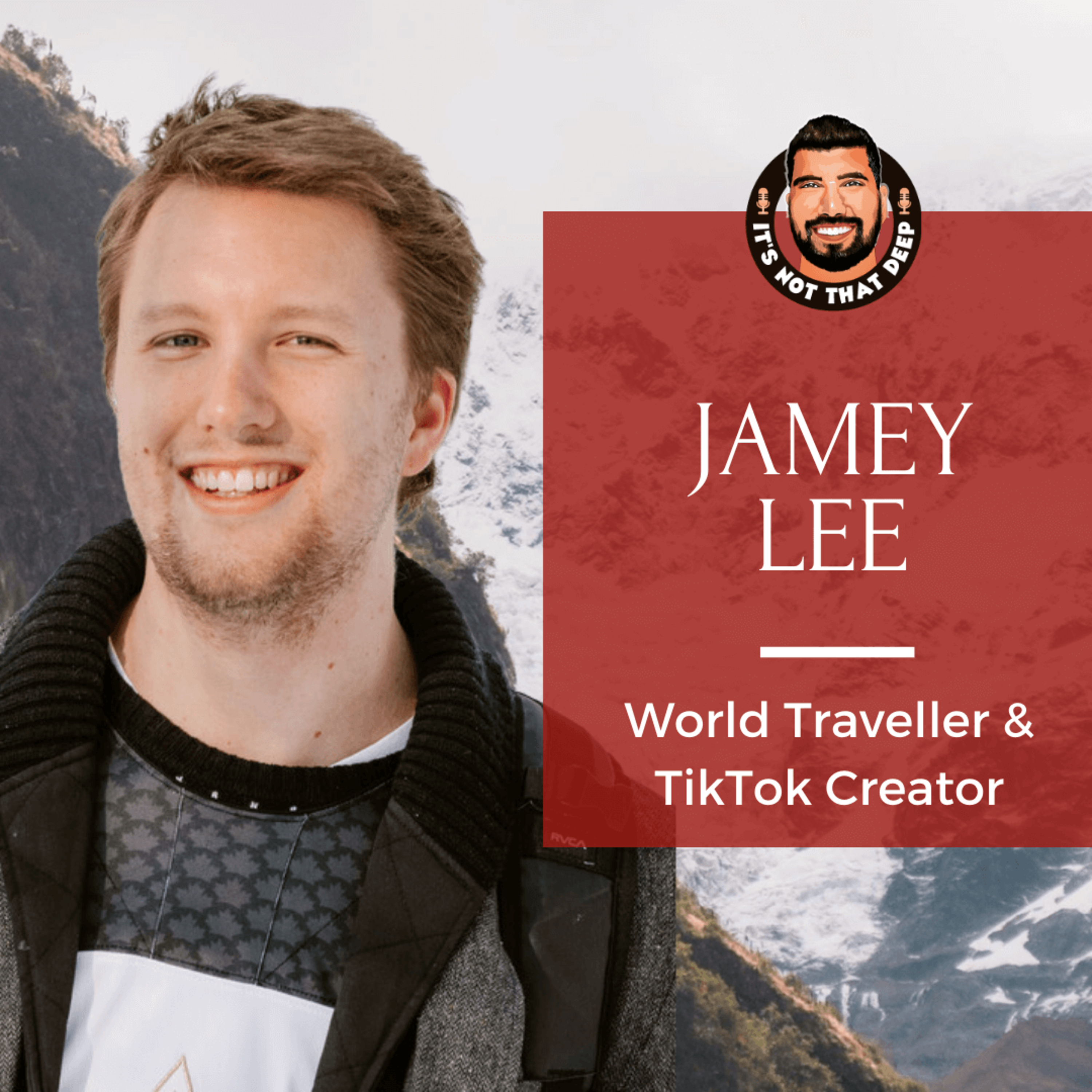 Jamey Lee | World Traveller & TikTok Creator episode artwork