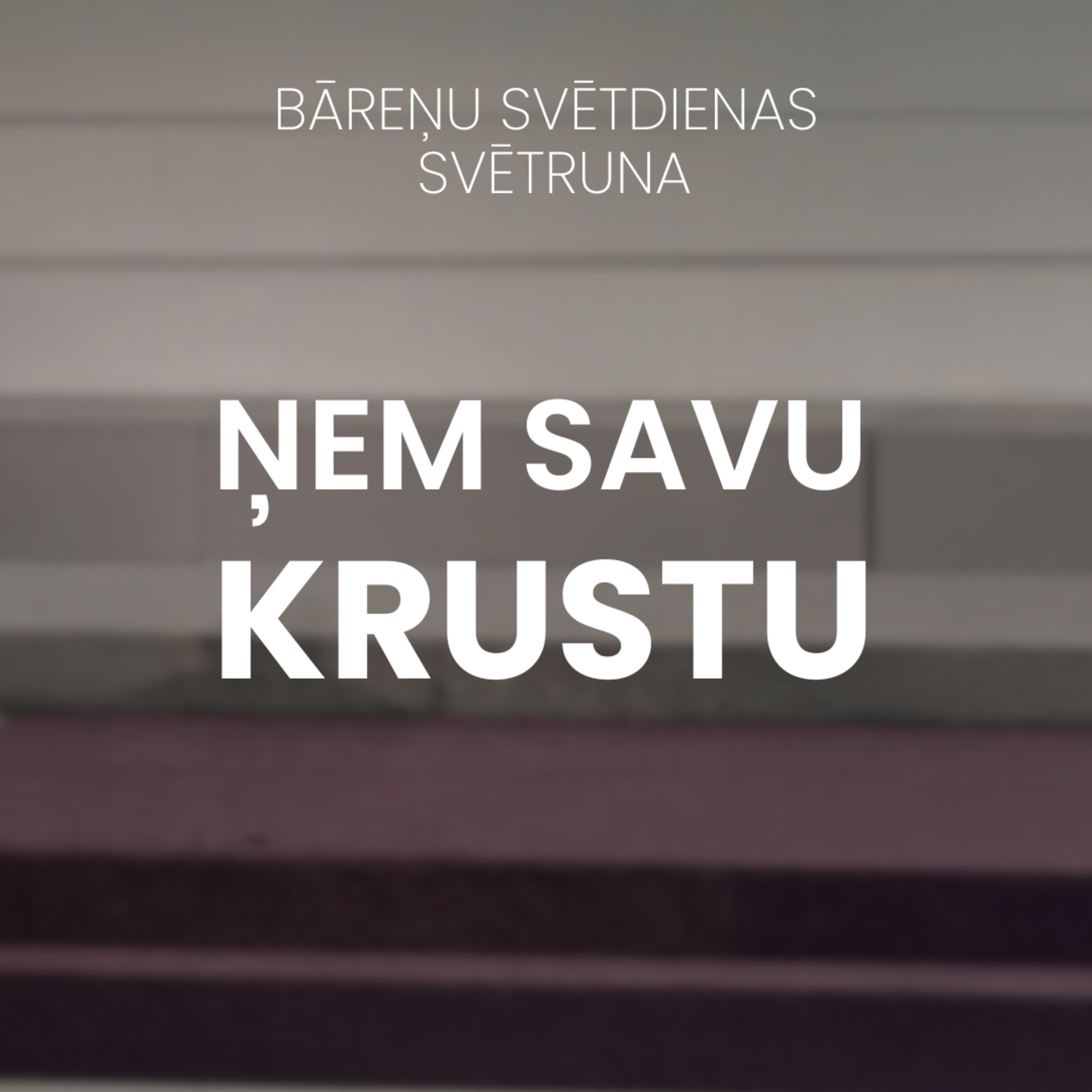 Svētrunas || Bāreņu svētdiena - Ņem savu krustu || Kārlis Kārkliņš episode artwork