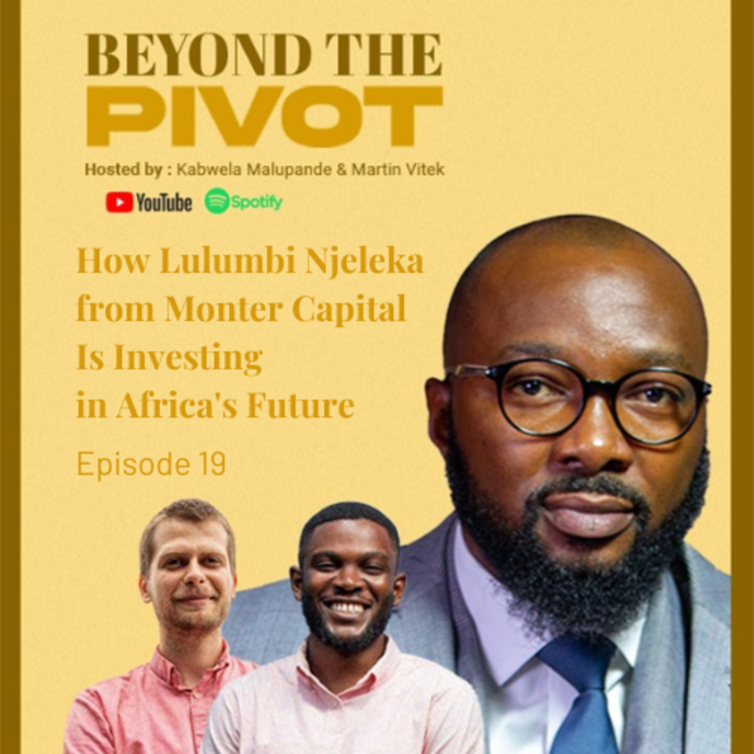 Lulumbi Njelika Monter Capital Investing in Africa’s Future | Beyond the Pivot Ep. 19