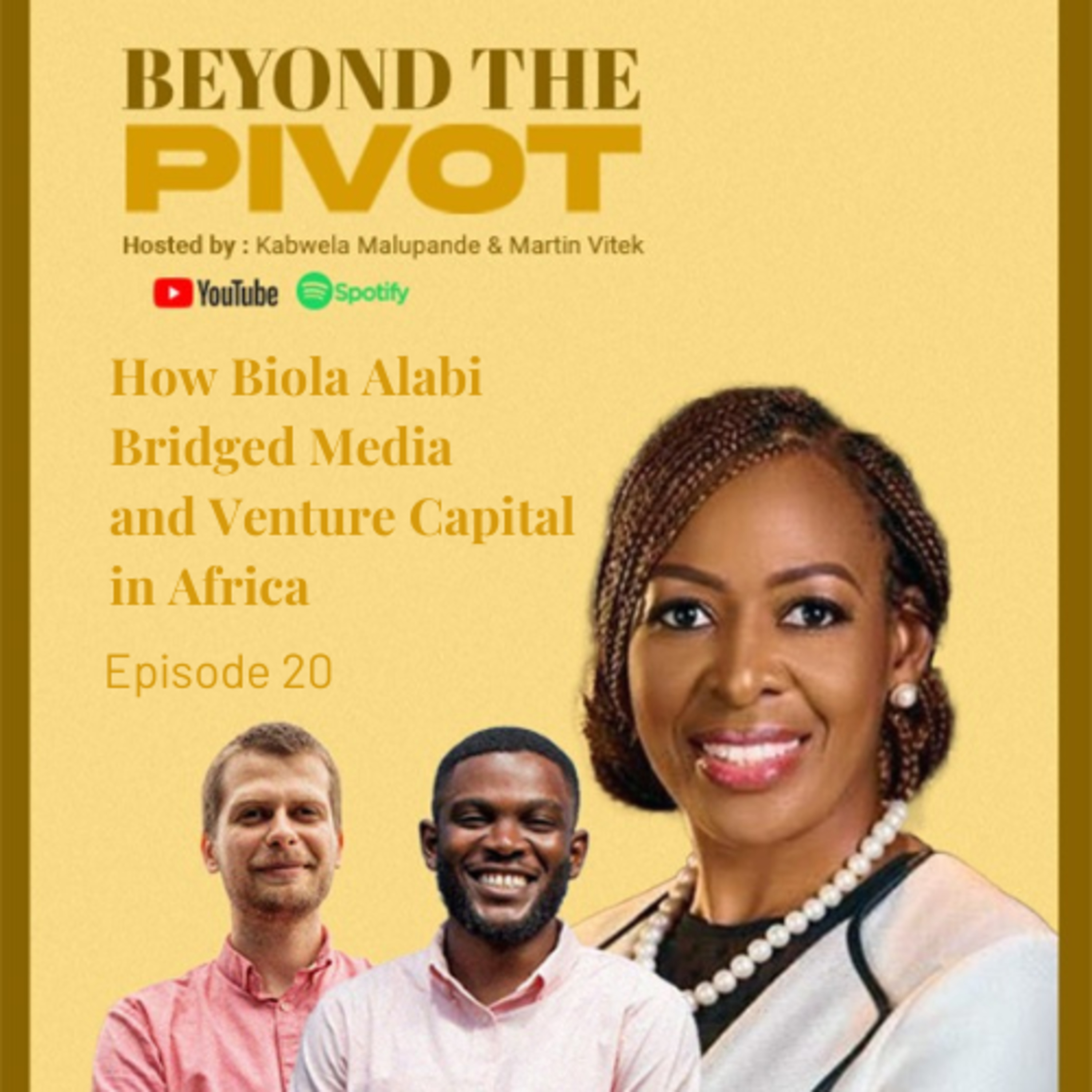 How Biola Alabi Bridged Media and Venture Capital in Africa | Beyond the Pivot Ep. 20