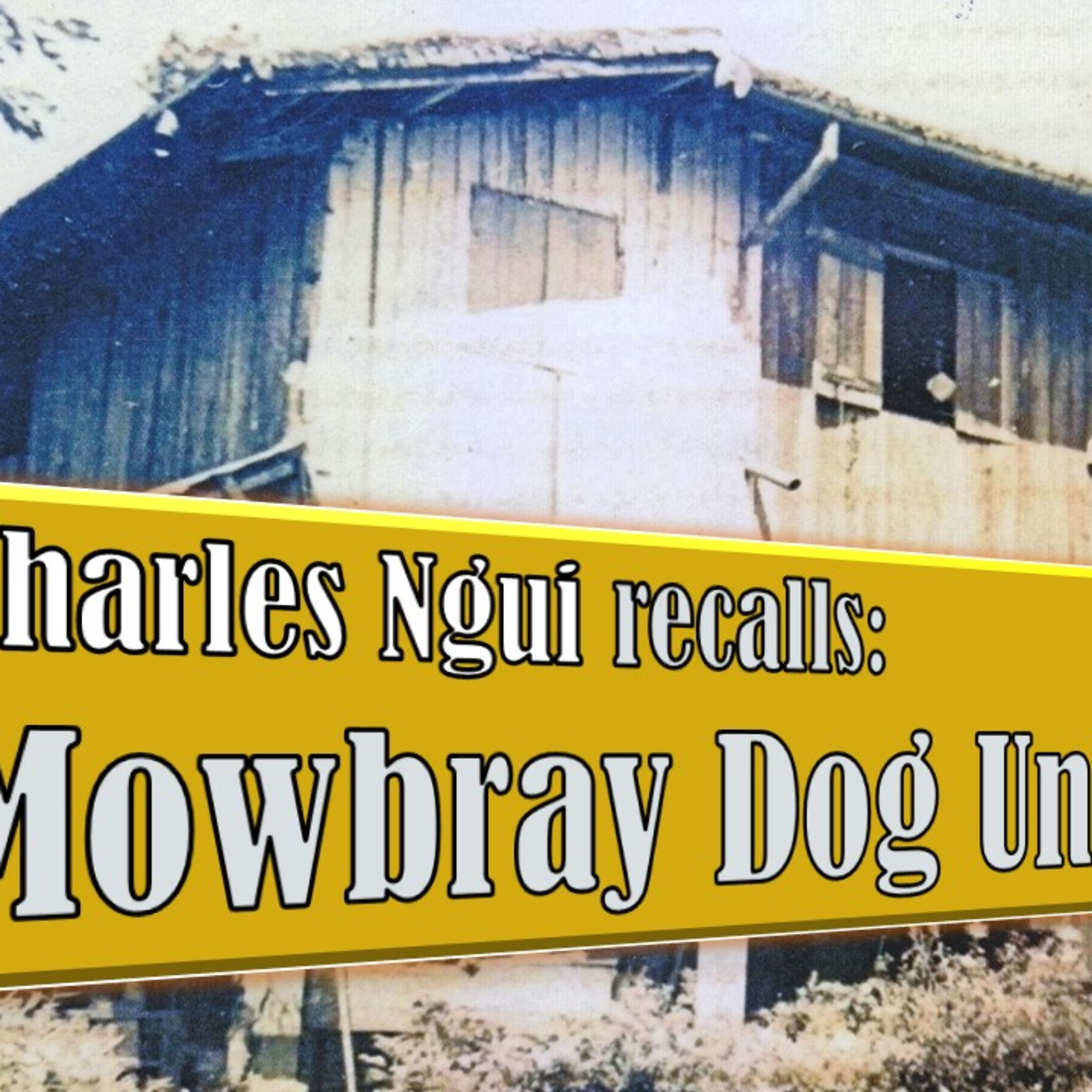Chronicles of Old Singapore | Charles Ngui – Old Clementi Ep2: Sussex Estate, Mowbray Dog Unit