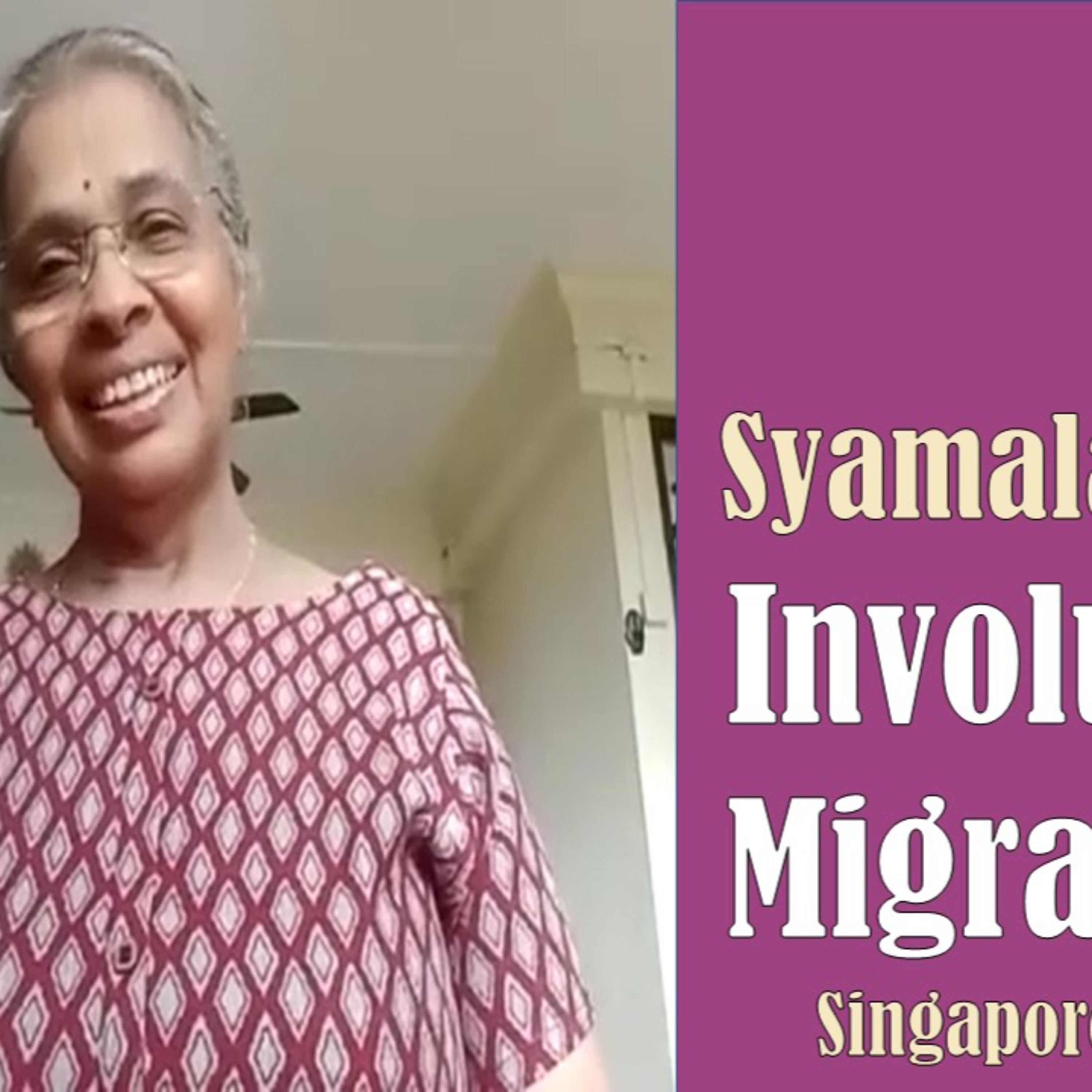Chronicles of Old Singapore | Syamala Senan – Involuntary Migrant, From Kerala to Singapore Ep1