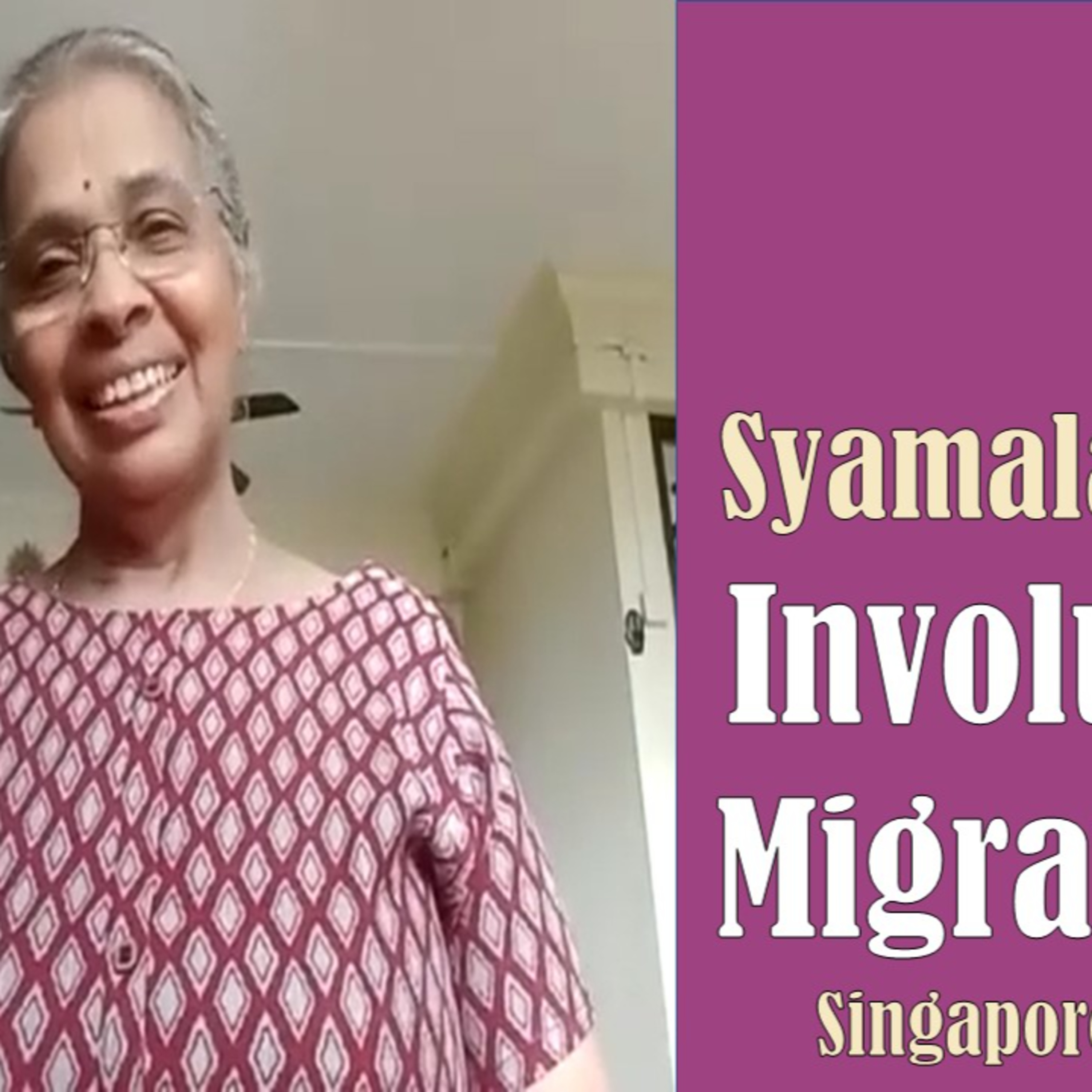 Chronicles of Old Singapore | Syamala Senan – Involuntary Migrant, From Kerala to Singapore Ep2