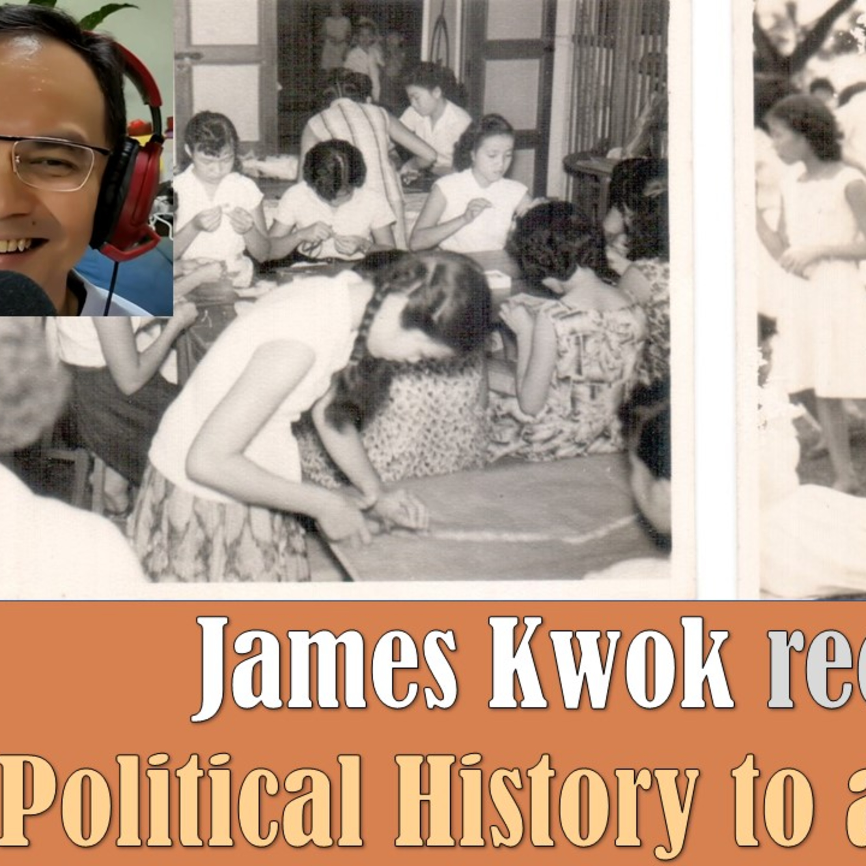 Chronicles of Old Singapore | James Kwok Ep1 – A Boy’s View of Singapore’s Political History