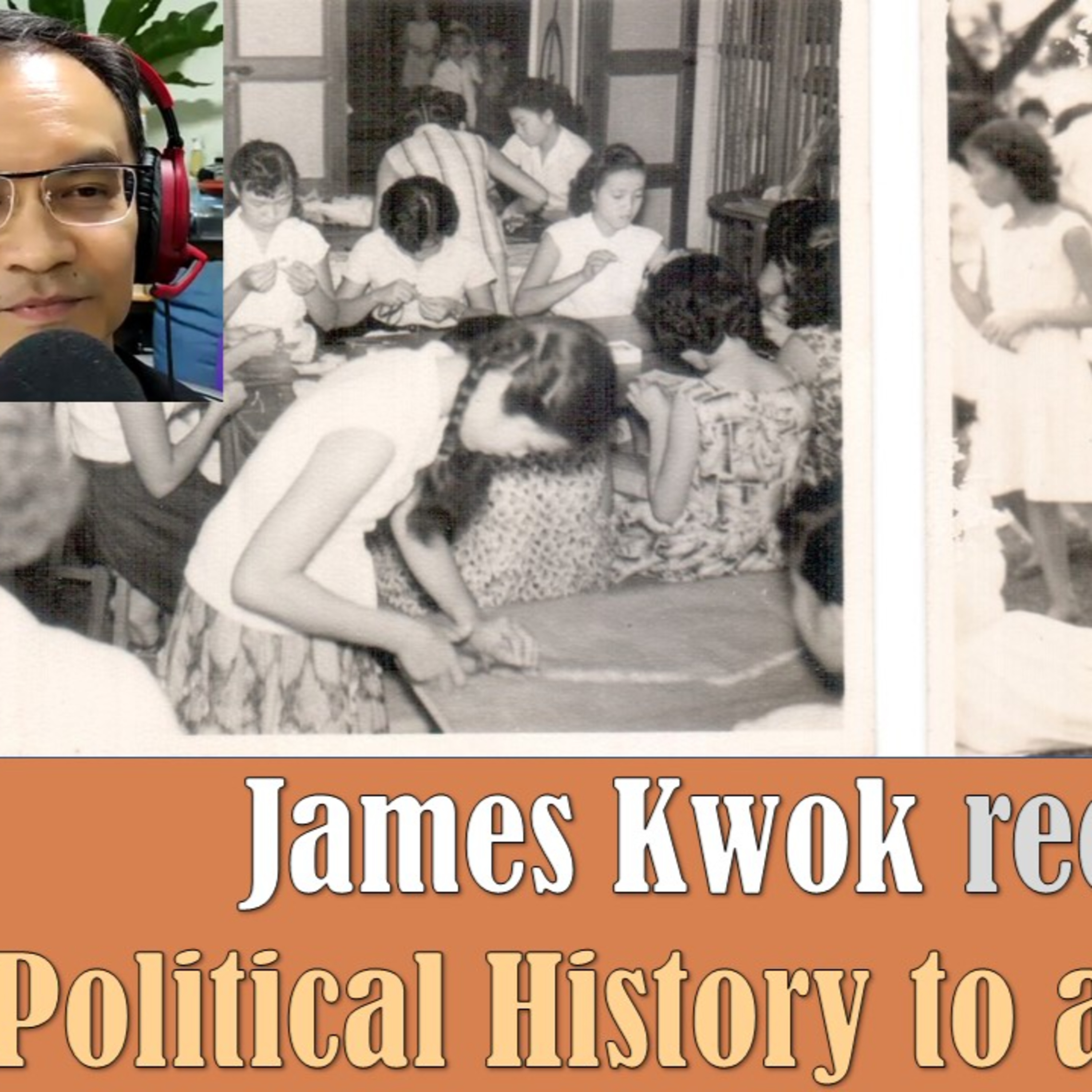 Chronicles of Old Singapore | James Kwok Ep2 – A Boy’s View of Singapore’s Political History