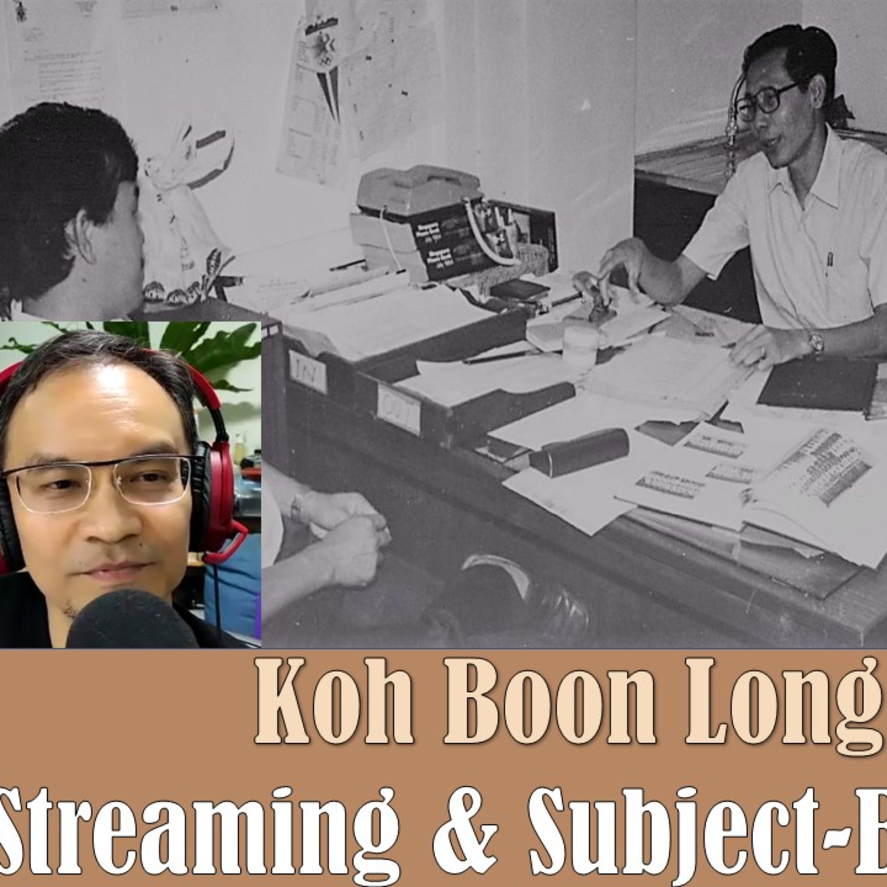 Chronicles of Old Singapore | Koh Boon Long – Education in Singapore Ep2: Streaming’s Effects