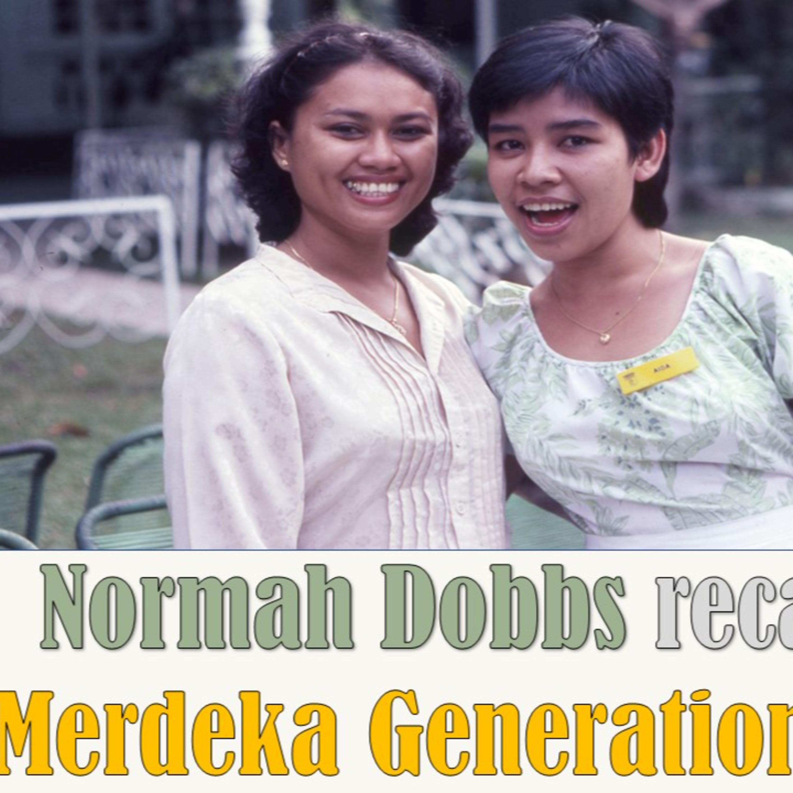 Chronicles of Old Singapore | Normah Dobbs – Merdeka Generation Ep2: Hotel Industry, Moving to Perth
