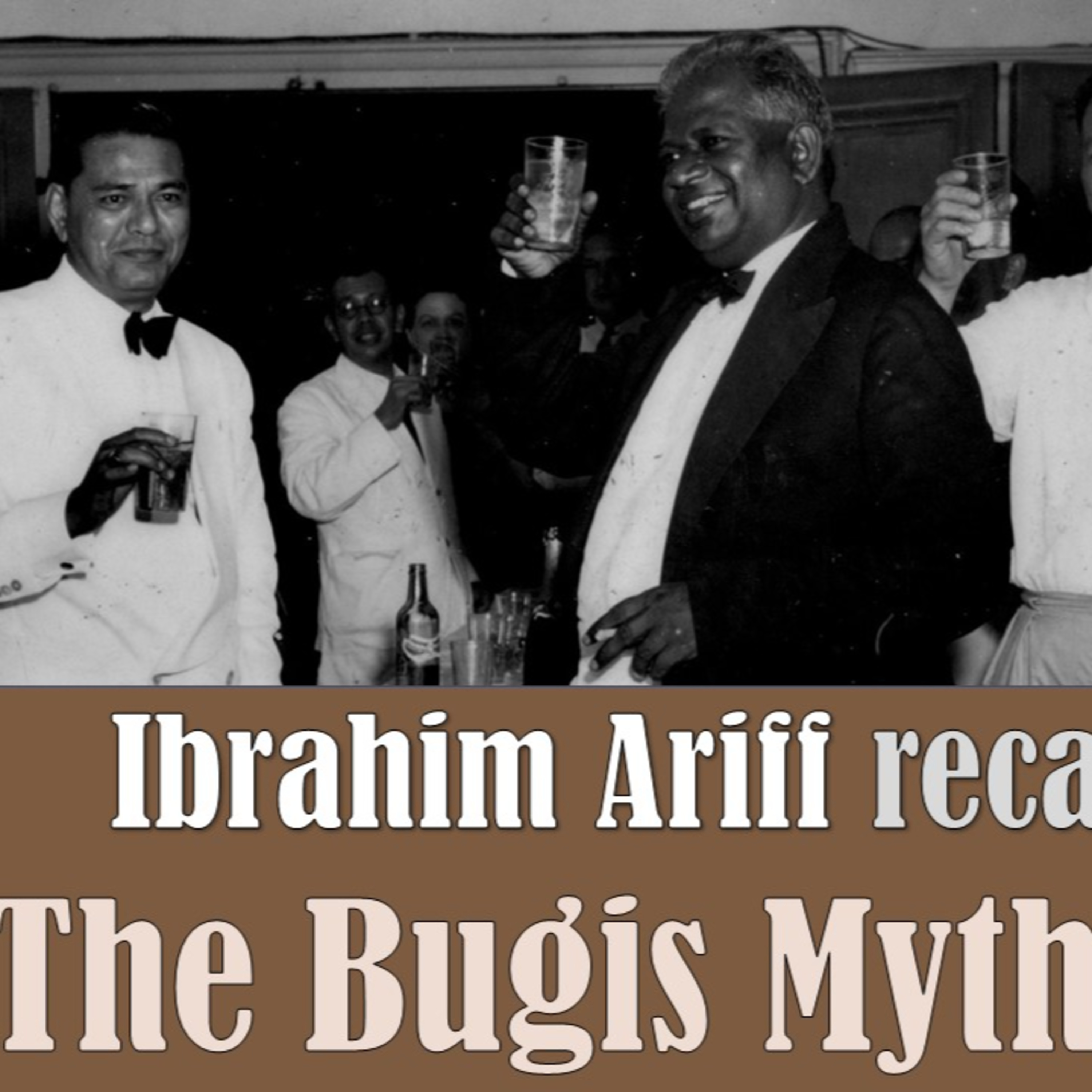 Chronicles of Old Singapore | Ibrahim Ariff – The Bugis Myth Ep1: Portrayal of the Bugis as Pirates