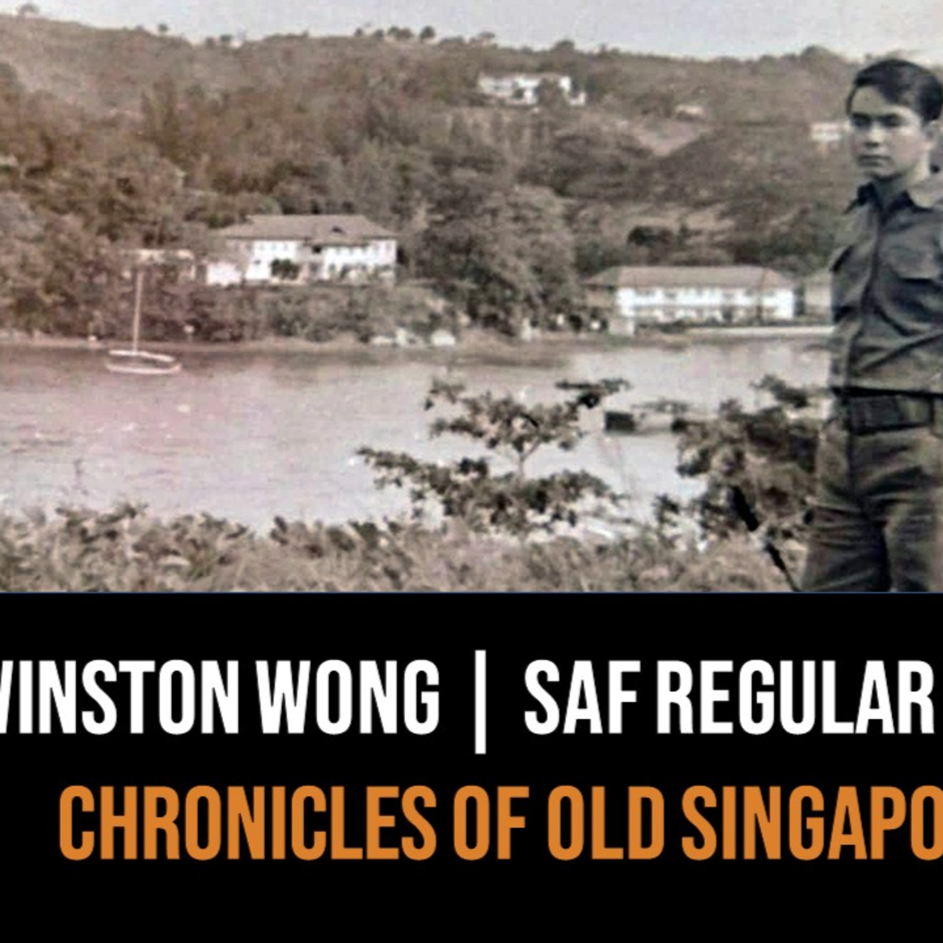 Chronicles of Old Singapore | Winston Wong – SAFTI, Bomb Disposal, Naval Diving & Sentosa Part 2