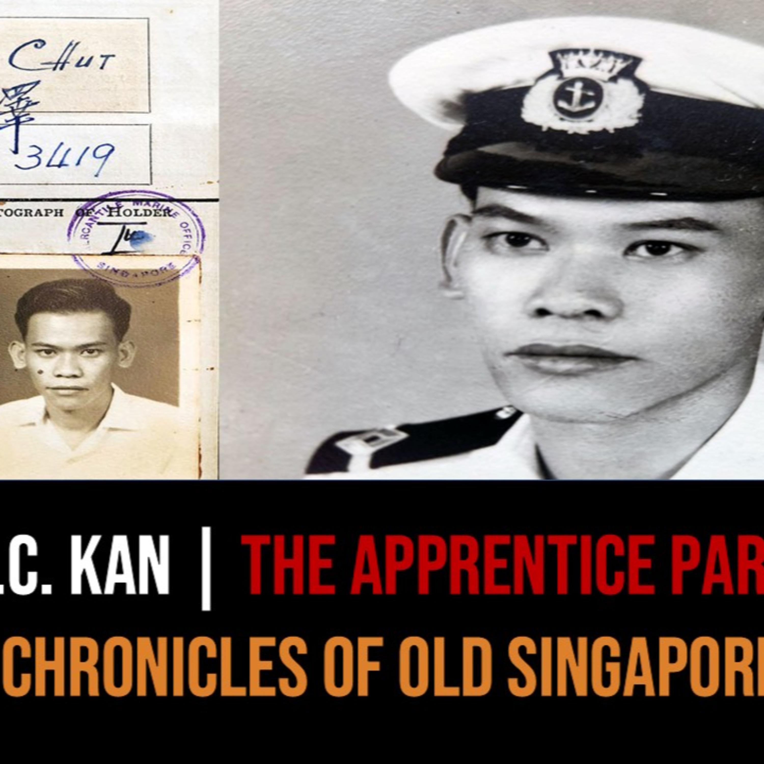 Kan Seng Chut – Engineering Apprentice & Sailing the Seas Part 2 | Chronicles of Old Singapore episode artwork