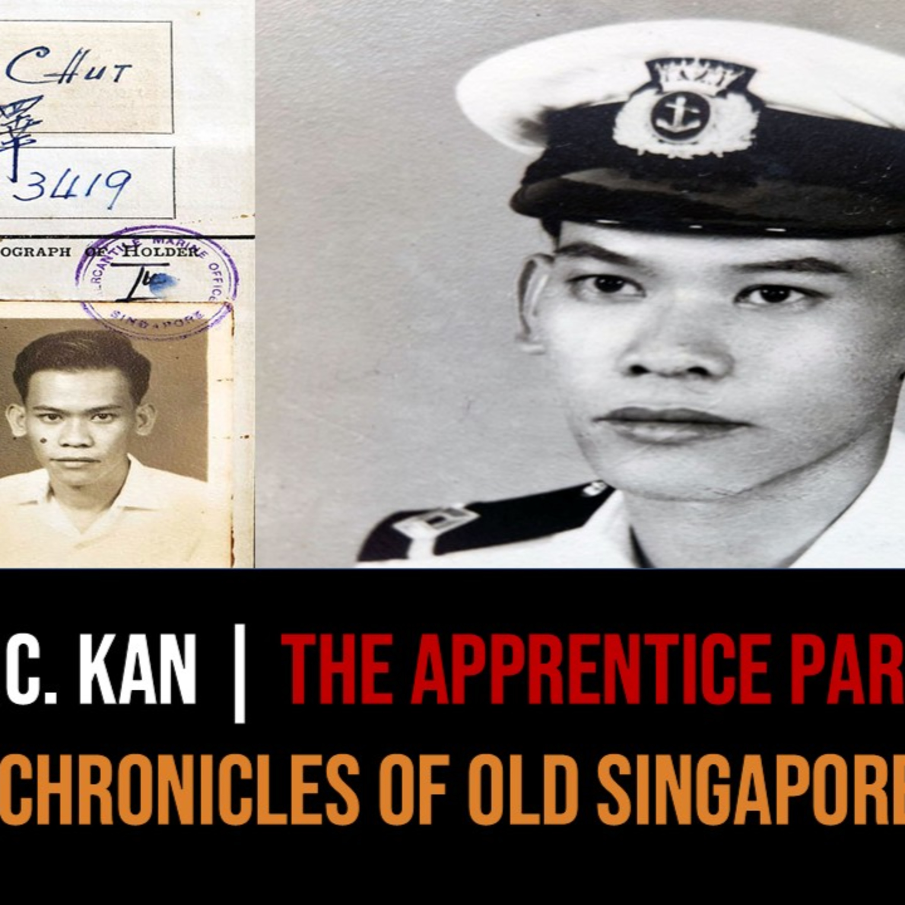 Kan Seng Chut – Engineering Apprentice & Sailing the Seas Part 3 | Chronicles of Old Singapore episode artwork