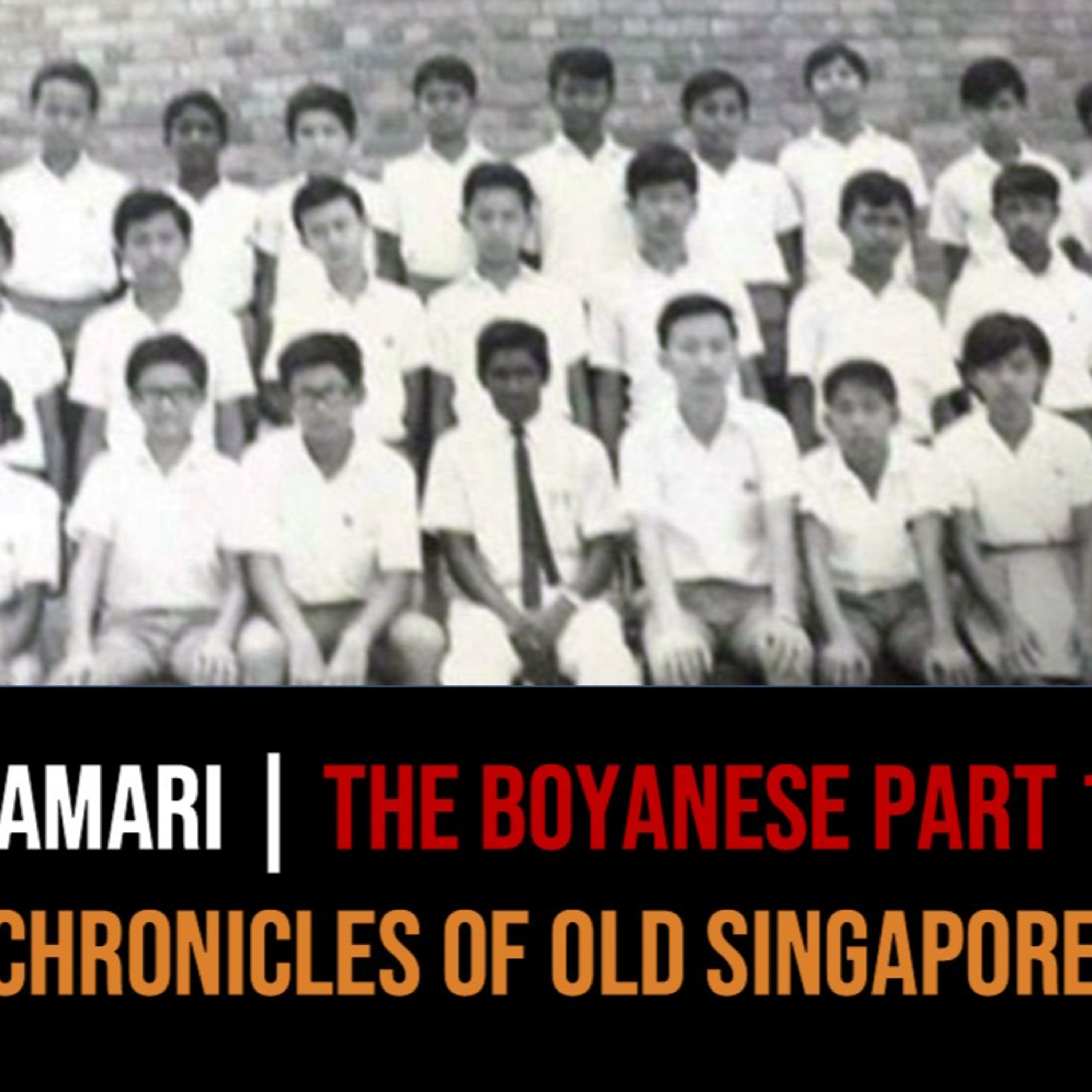 Jamari Ahmari – The Boyanese, DSTS & Sembawang Shipyard Part 1 | Chronicles of Old Singapore