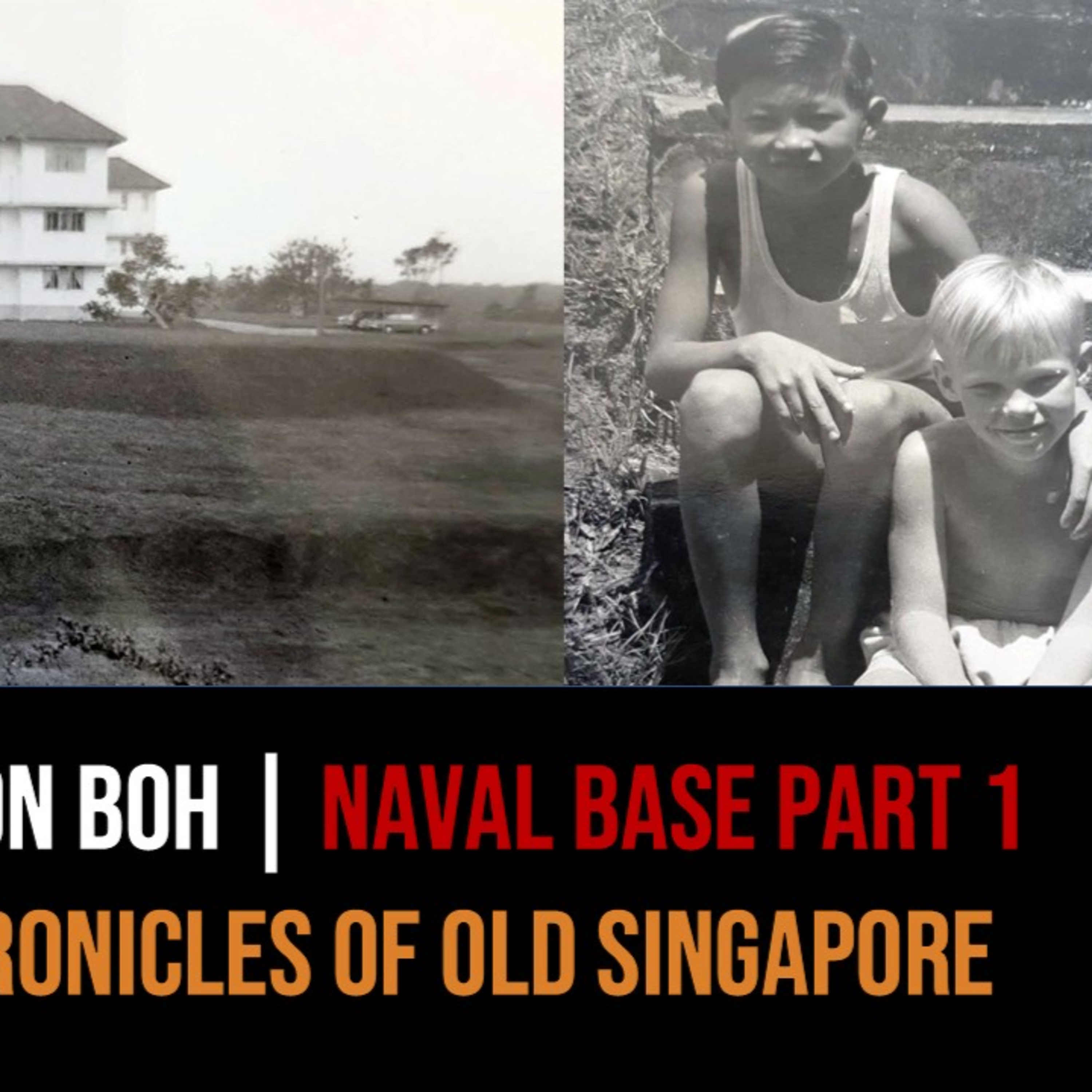 Jason Boh – Hainanese of the Naval Base & Sembawang Part 1 | Chronicles of Old Singapore