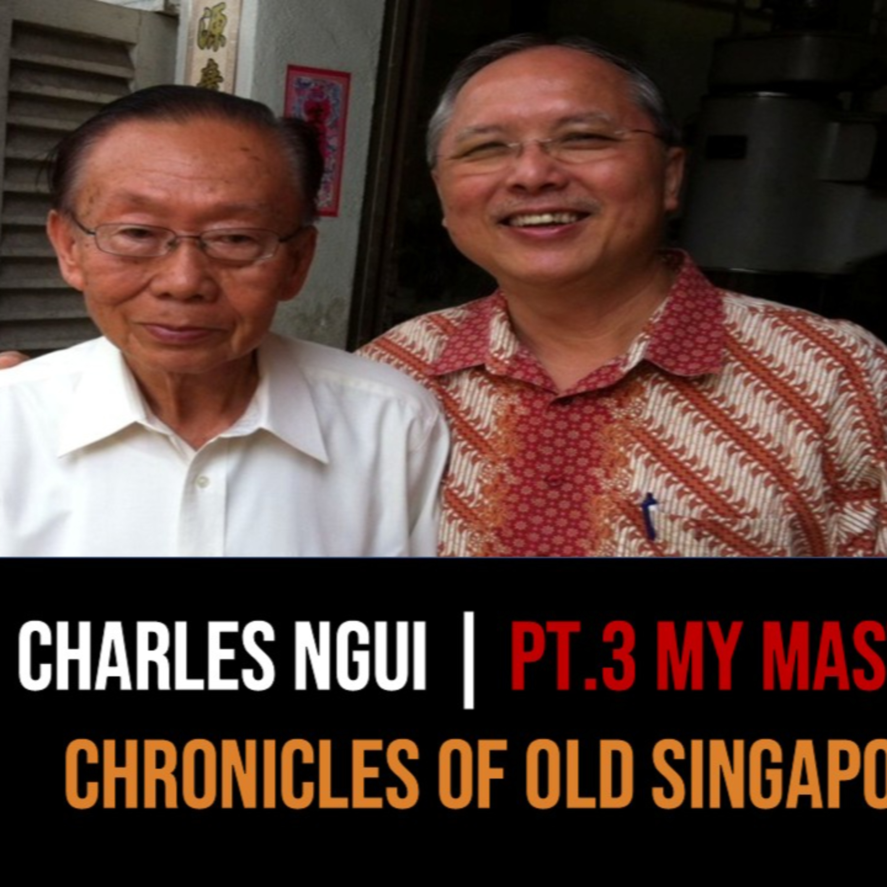 Charles Ngui – EDB’s Masters & Apprentices Part 3 | Chronicles of Old Singapore