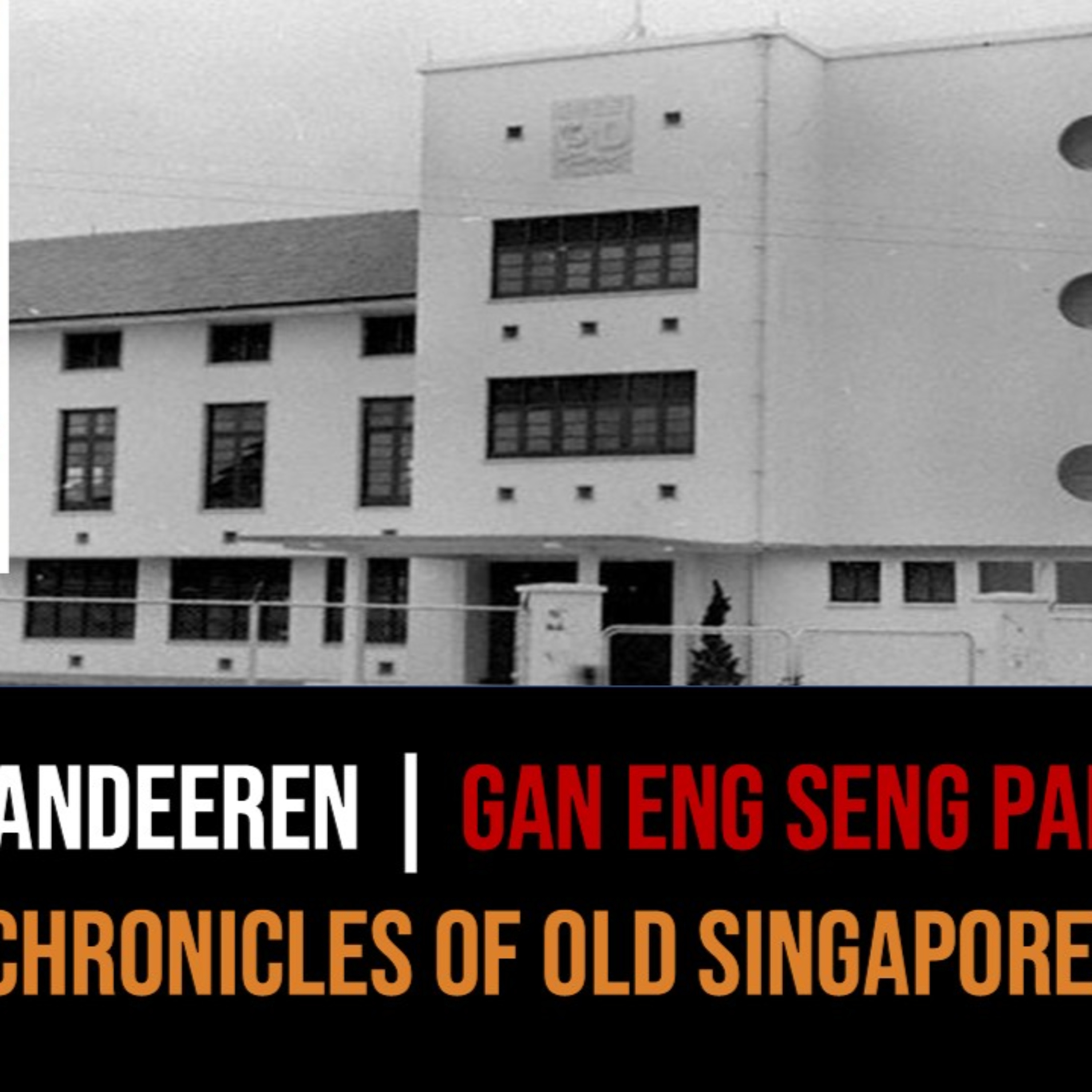 Rajandeeren Kanayan – Silat & Gan Eng Seng School, Blair Plain Part 2 | Chronicles of Old Singapore