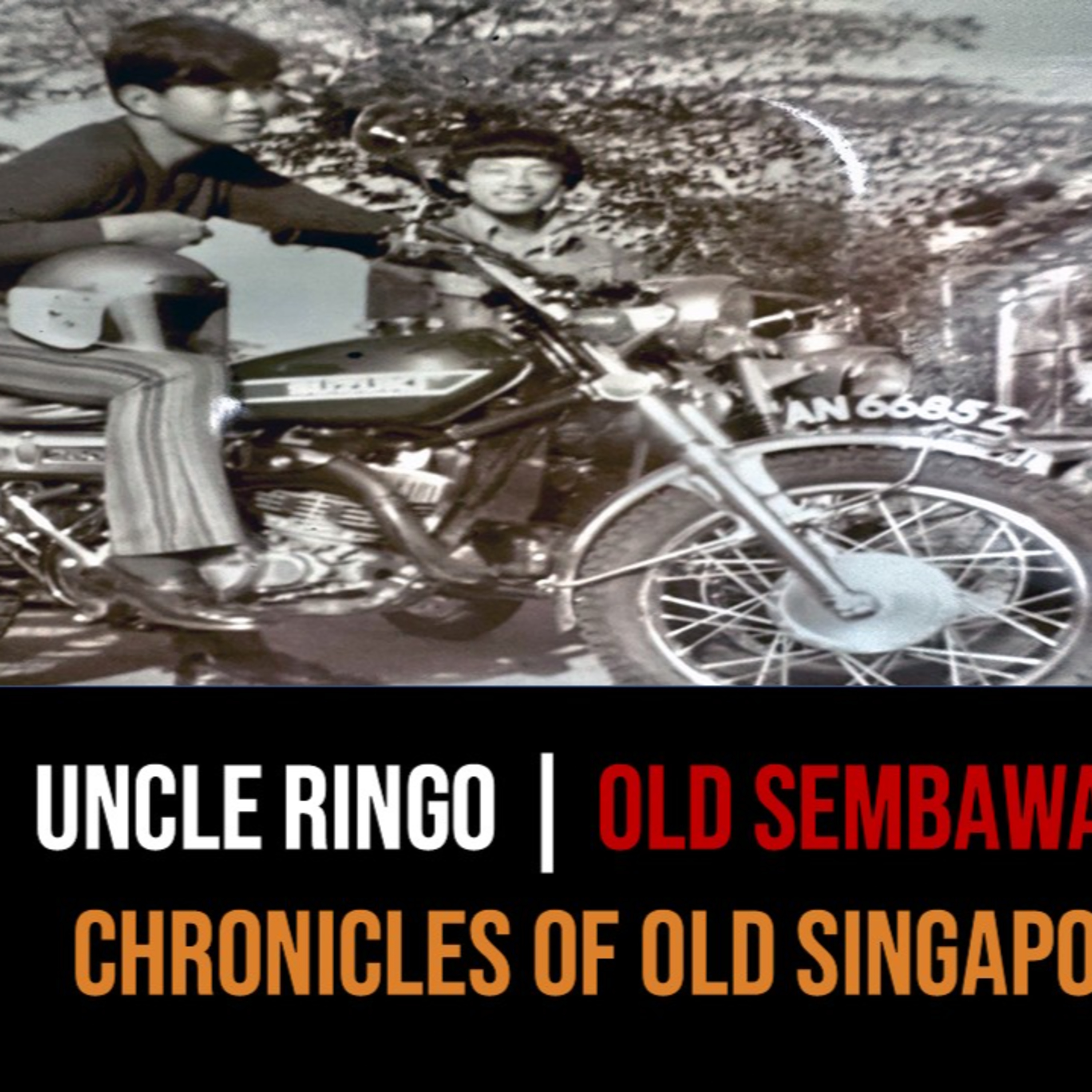 Uncle Ringo – Sembawang Bands & Travelling Carnivals Part 1 | Chronicles of Old Singapore episode artwork