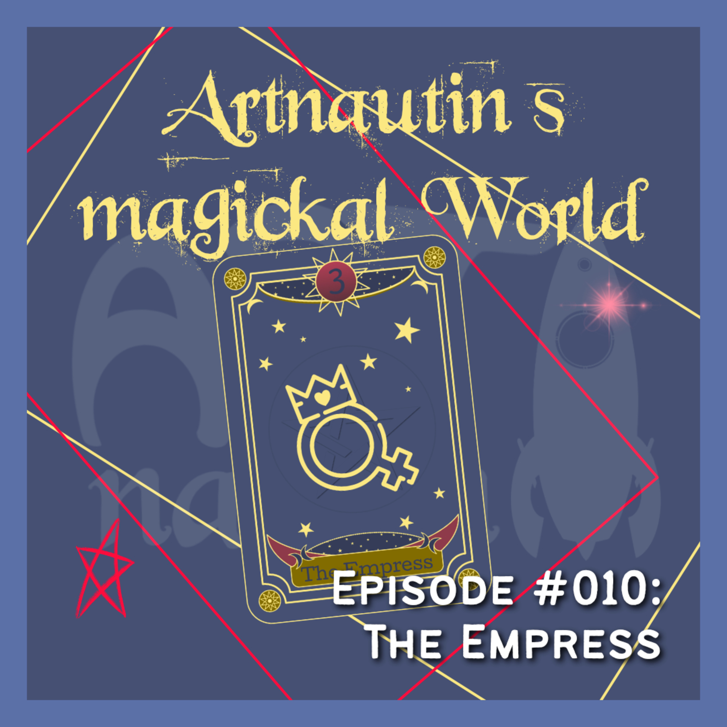 #010 | The Empress in Tarot episode artwork