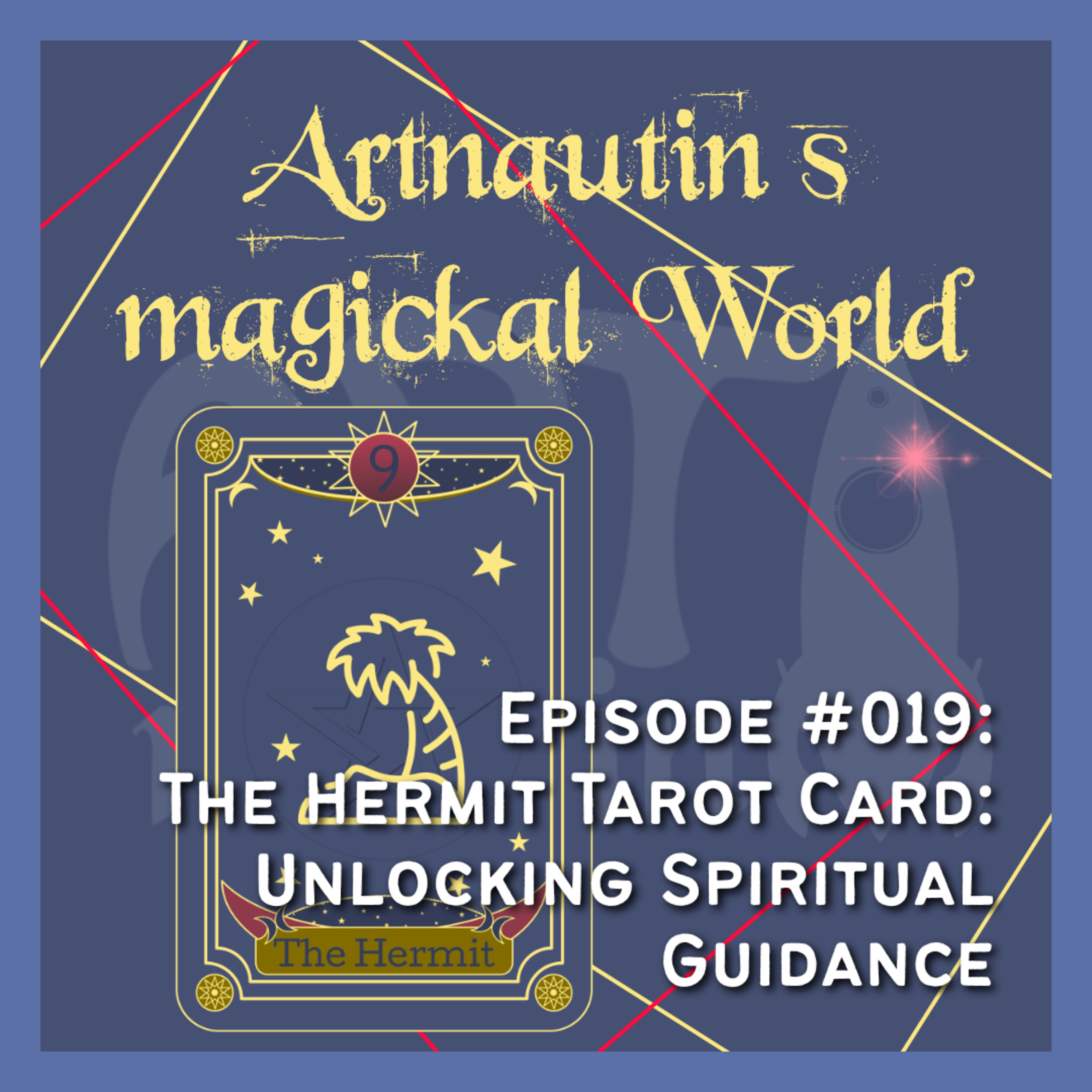 #019 | The Hermit Tarot Card: Unlocking Spiritual Guidance episode artwork