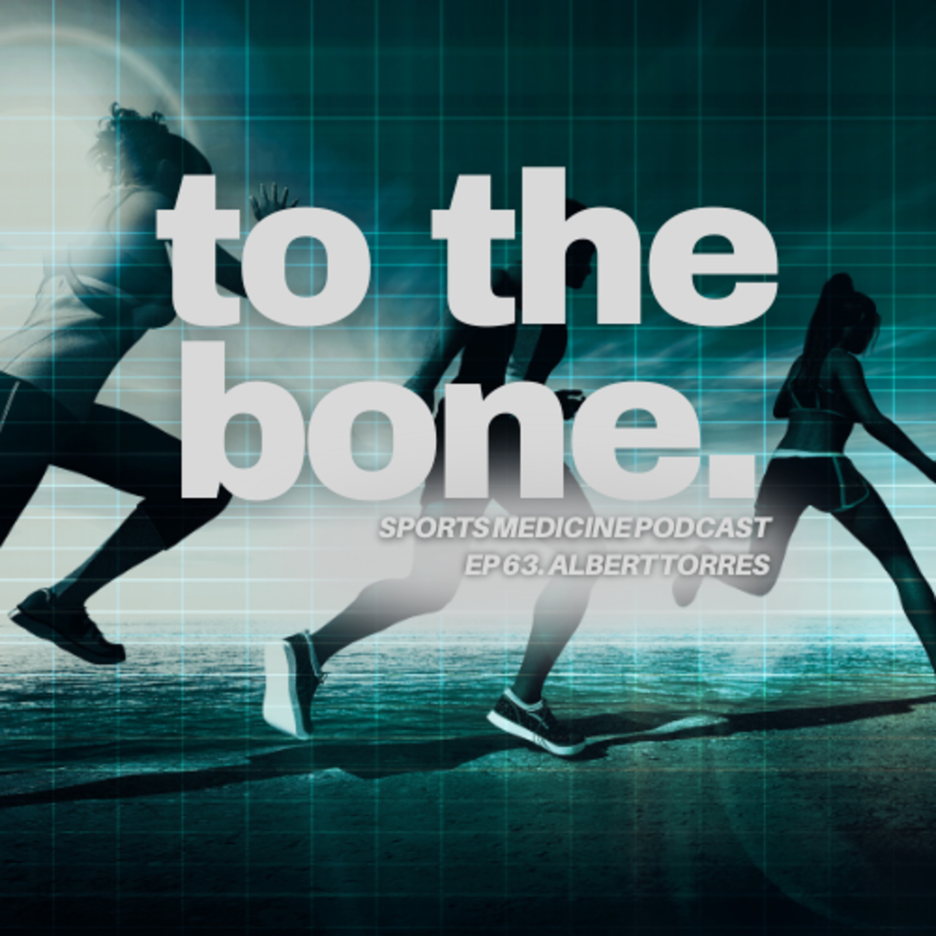 Ep 63. To The Bone: Sideline Talk with Albert Torres episode artwork
