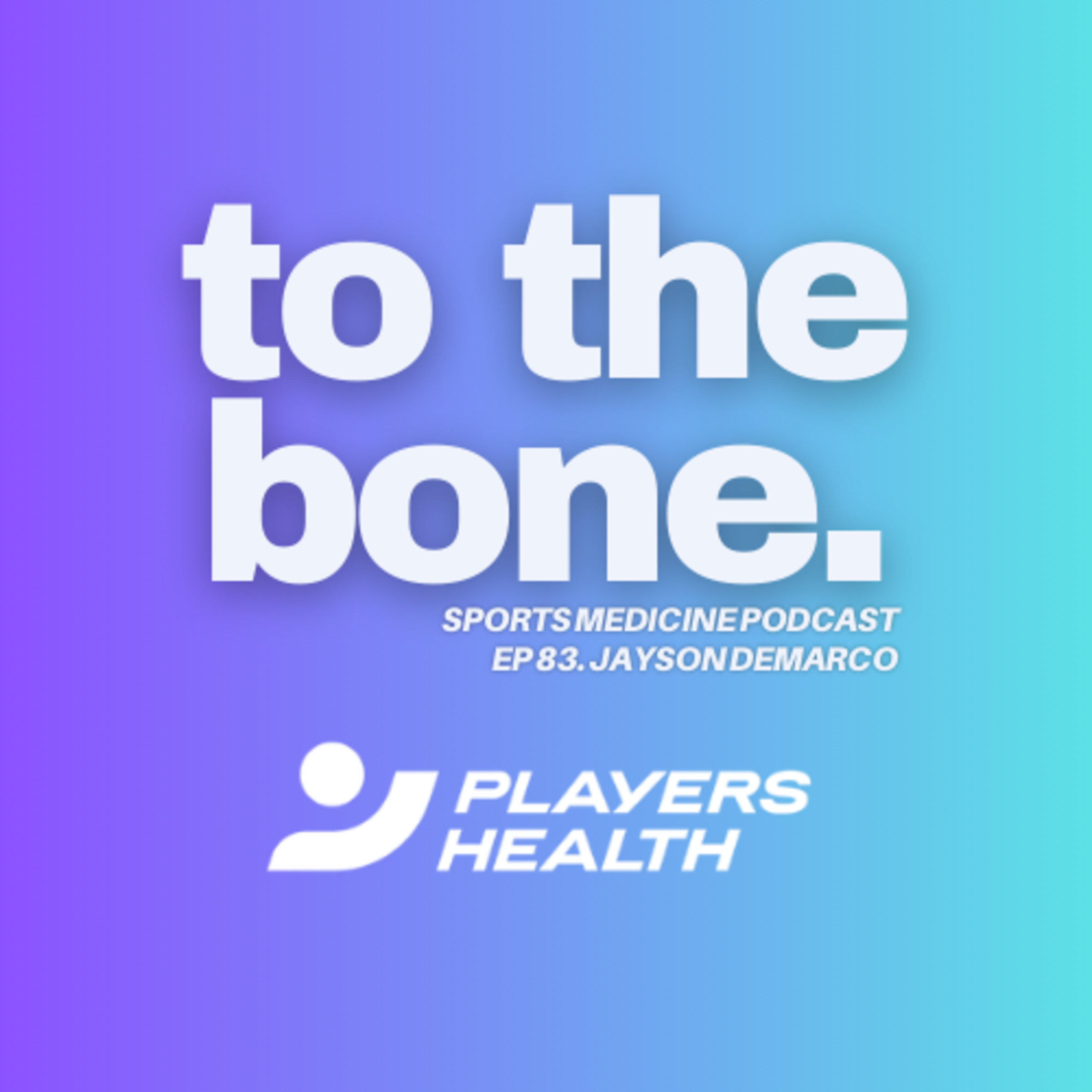  Ep 83. To The Bone: ⁠Players Health⁠ Insurance with Jason DeMarco episode artwork