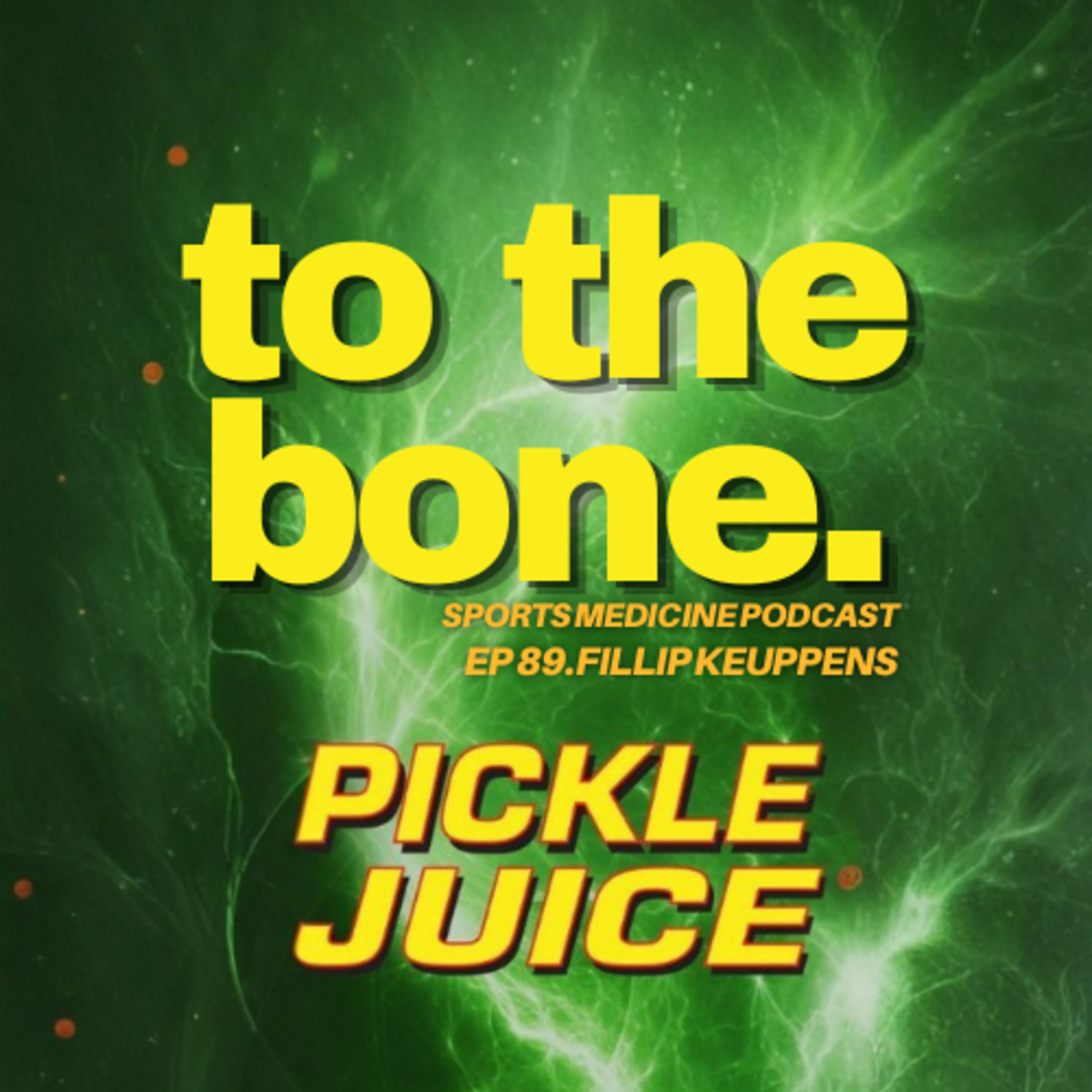 Ep 89. To The Bone: Pickle Juice Company with Filip Keuppens episode artwork