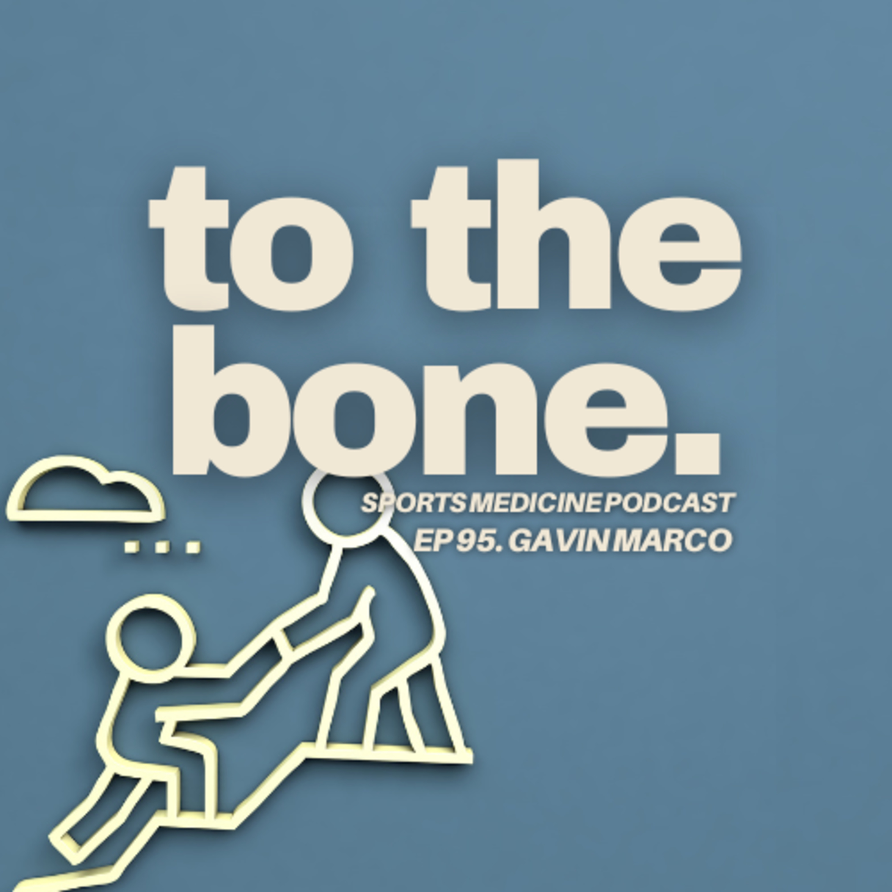 Ep 95. To The Bone Podcast: Mentor-Mentee in AT with Gavin Marco episode artwork