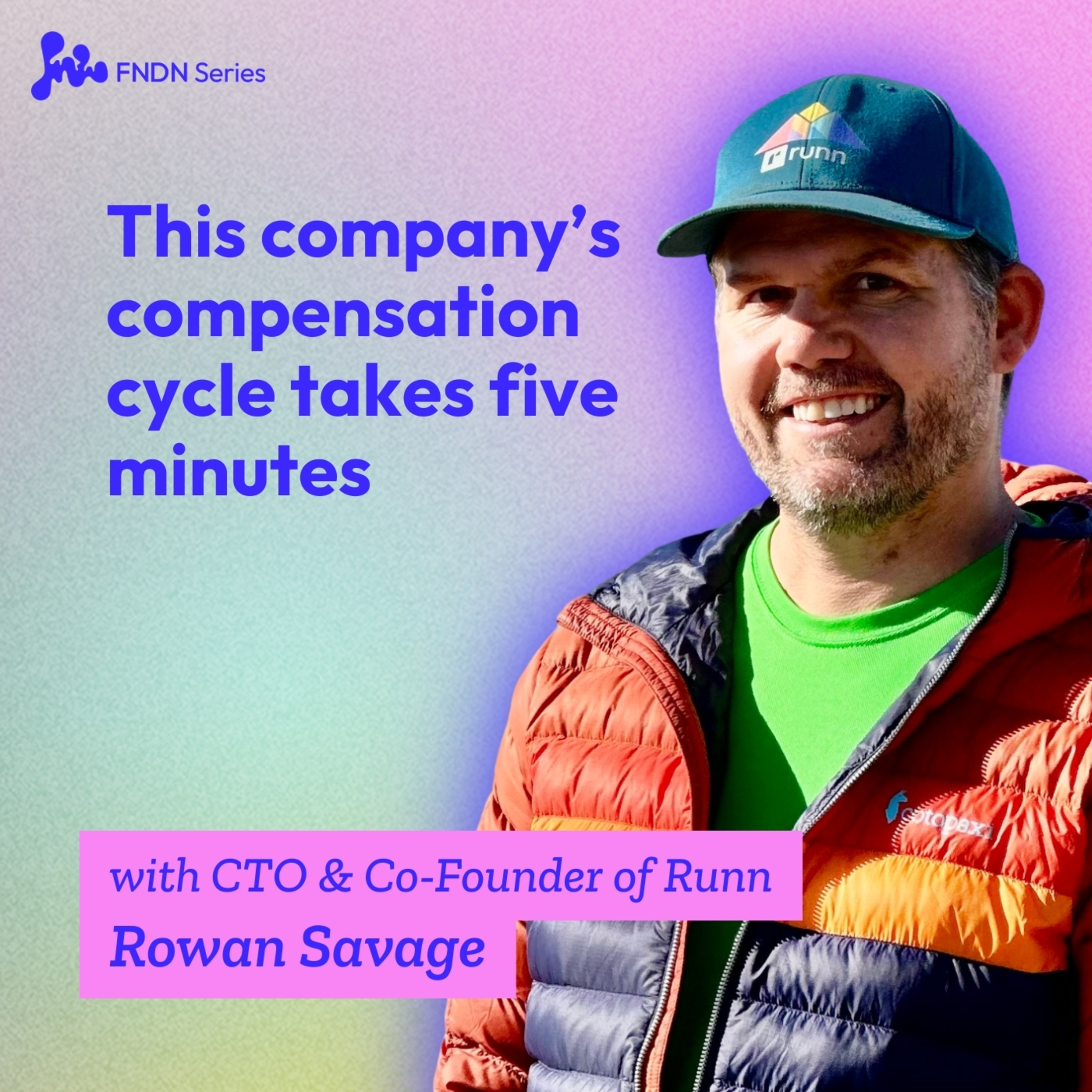 This Company’s Compensation Cycle Takes Five Minutes with Rowan Savage episode artwork