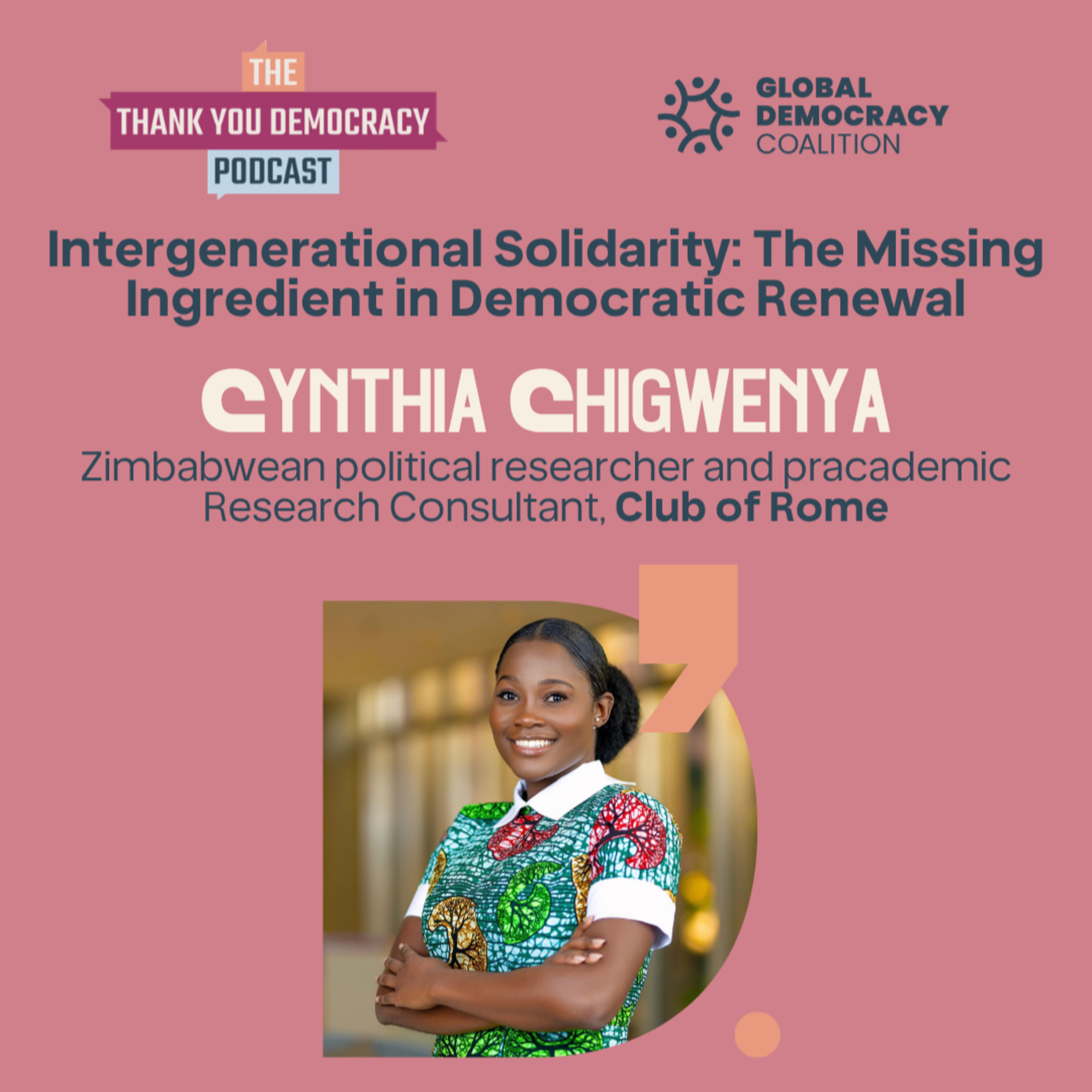 Intergenerational Solidarity: The Missing Ingredient in Democratic Renewal with Cynthia Chigwenya episode artwork