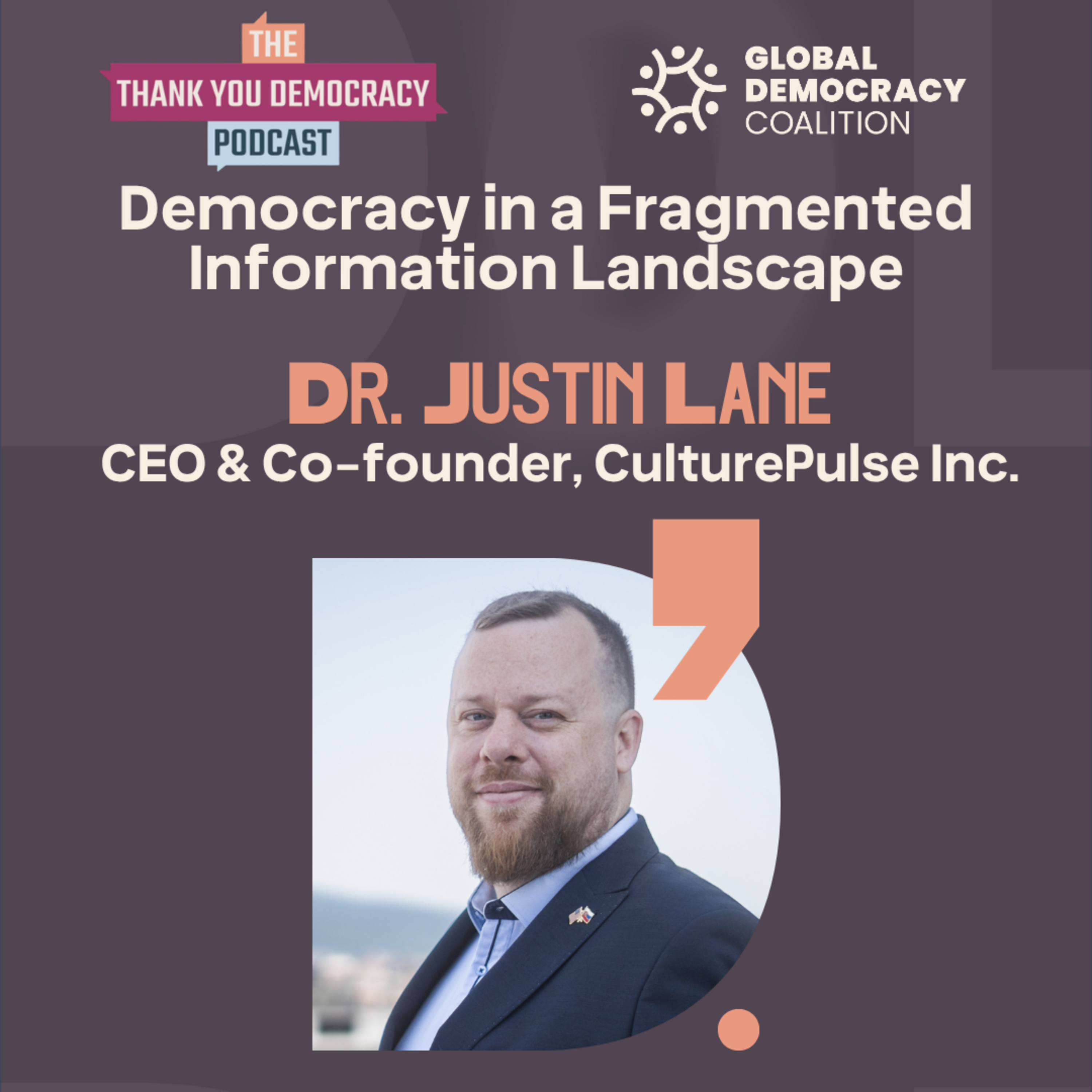 Democracy in a Fragmented Information Landscape with Dr. Justin Lane episode artwork
