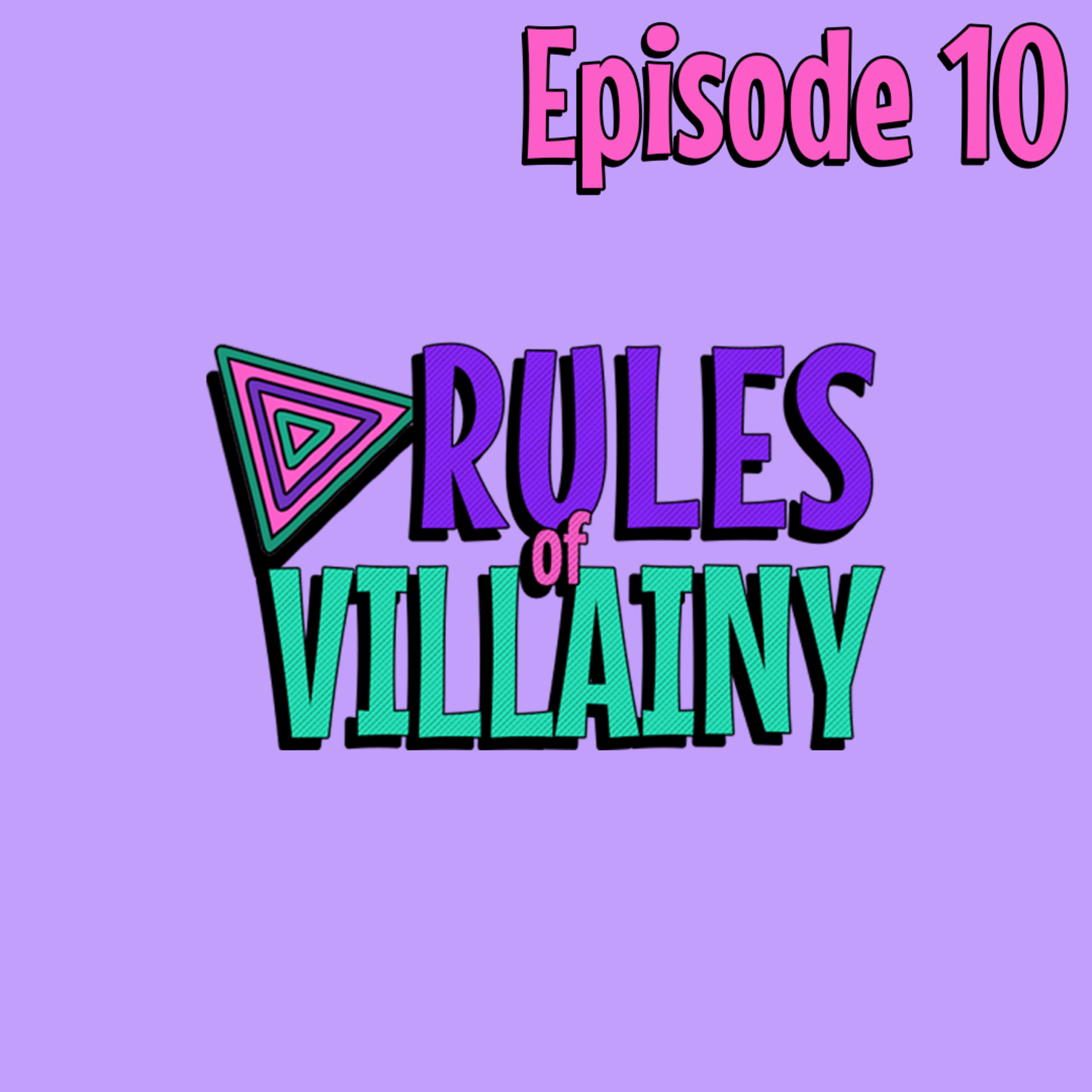 10th Rule of Villainy - Steelsong & Stealing Songs