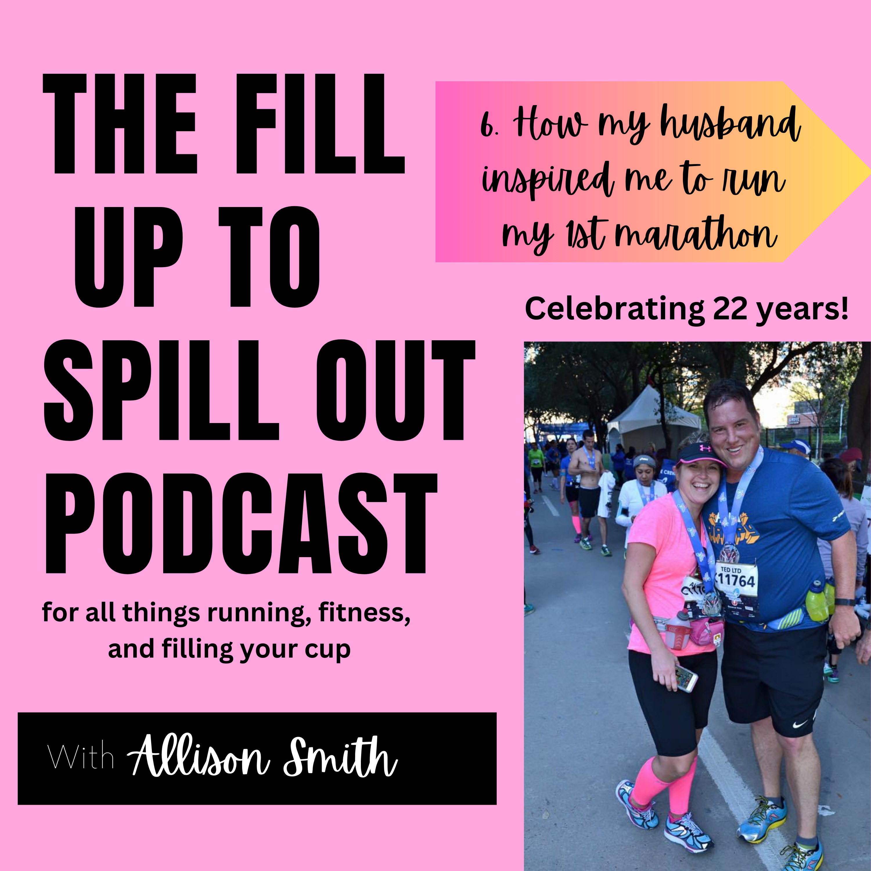 Episode 6: How my husband inspired me to run my 1st marathon episode artwork