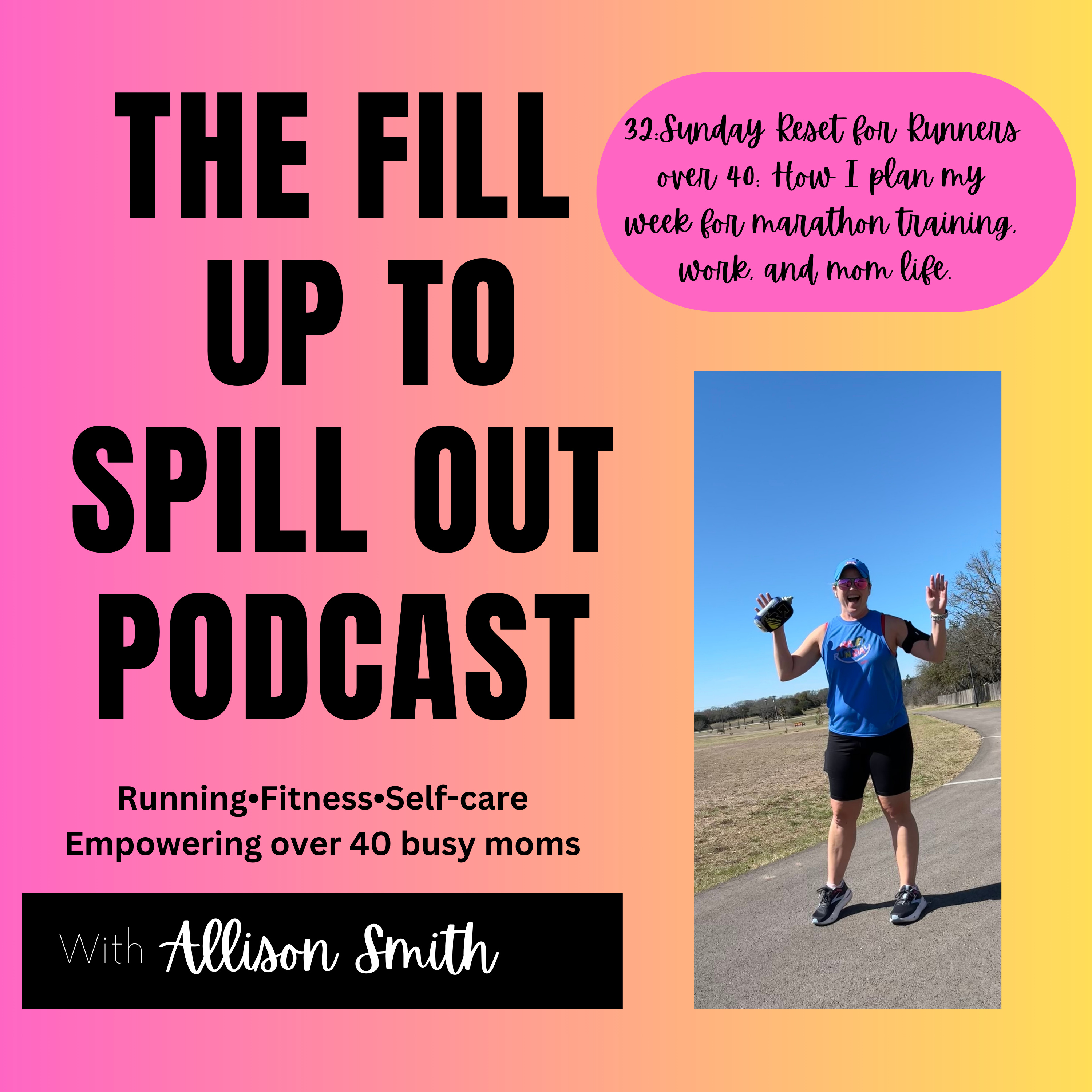 Episode 32: Sunday Reset for Runners over 40. How I plan my week for marathon training, work, and mom life. episode artwork
