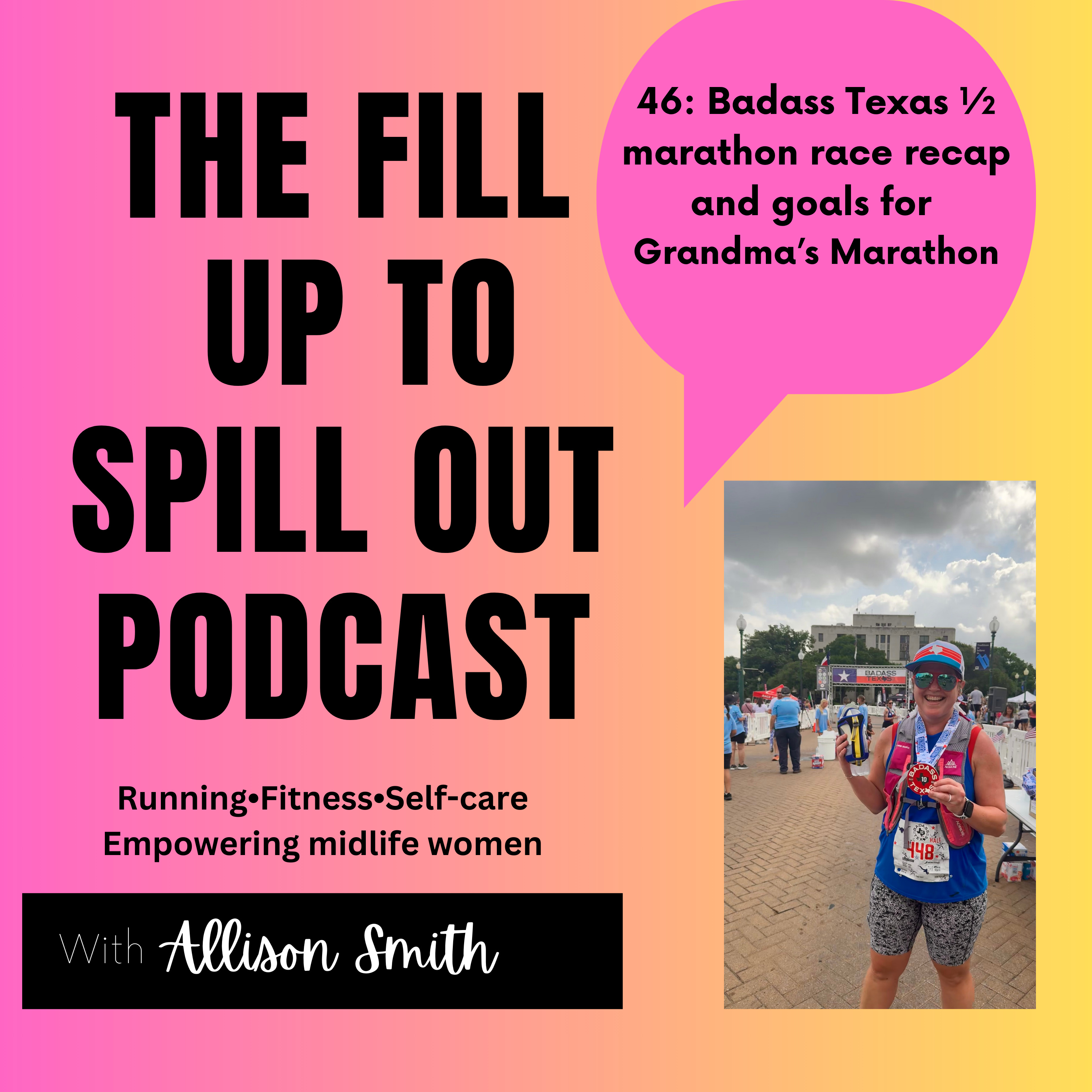 Ep 46: Badass Texas 1/2 marathon race recap and goals for Grandma's Marathon episode artwork