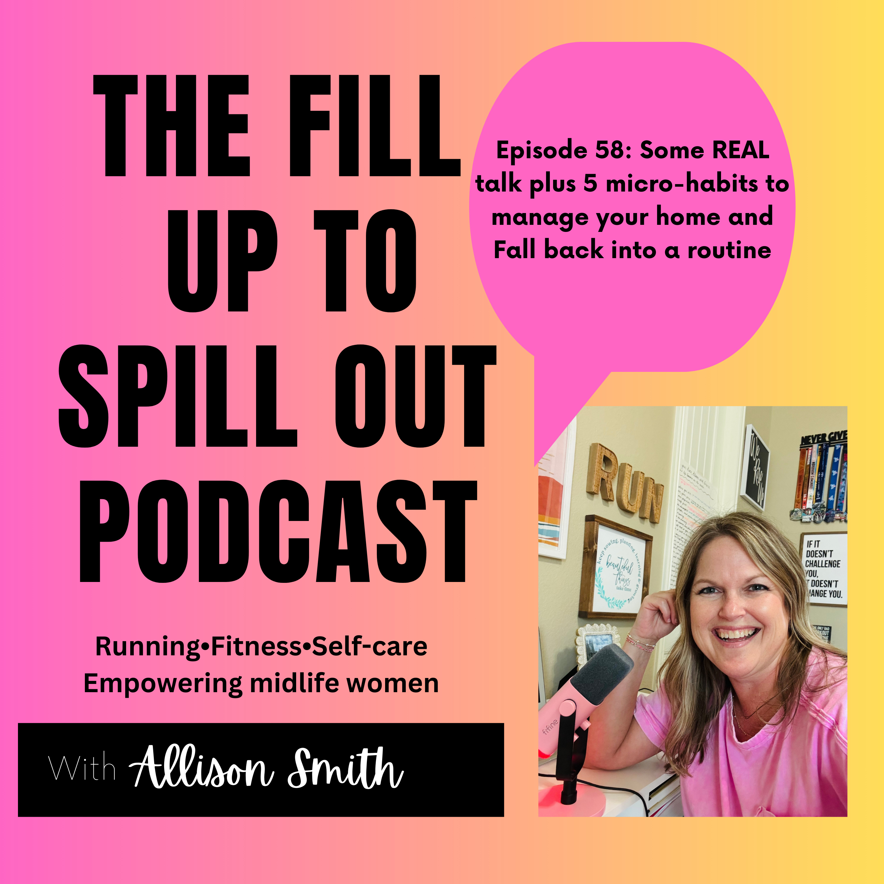 Ep 58: Some REAL talk plus 5 micro-habits you can do each day to manage your home and fall back into a routine that serves you
