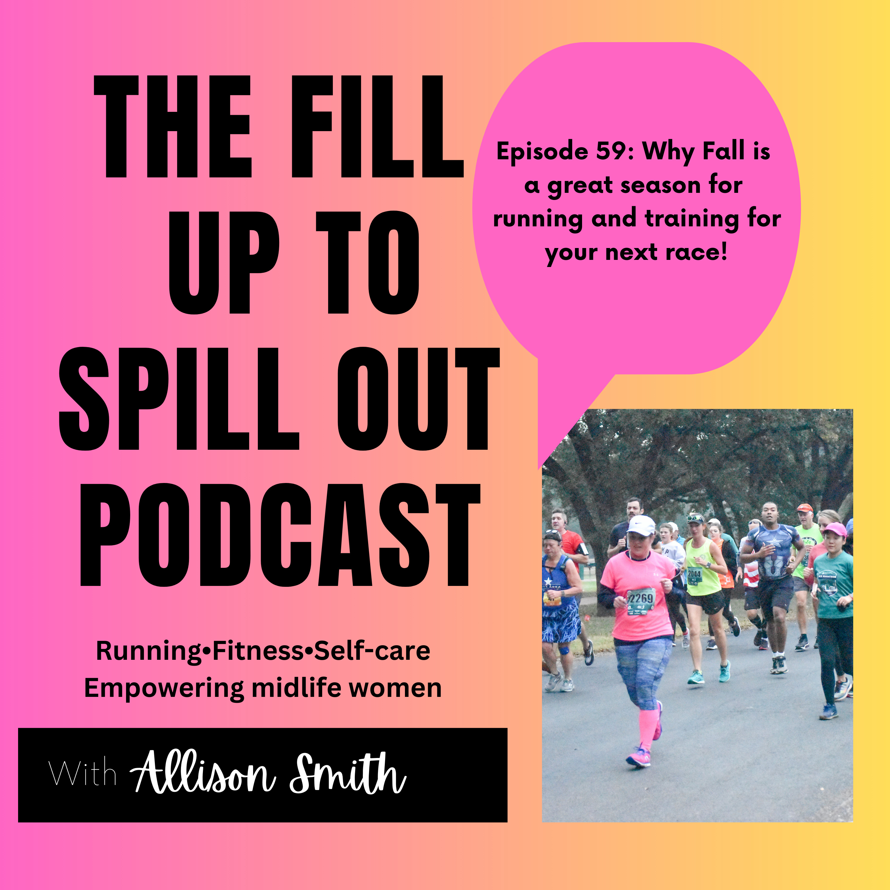 Ep 59: Why Fall is a great season for running and training for your next race