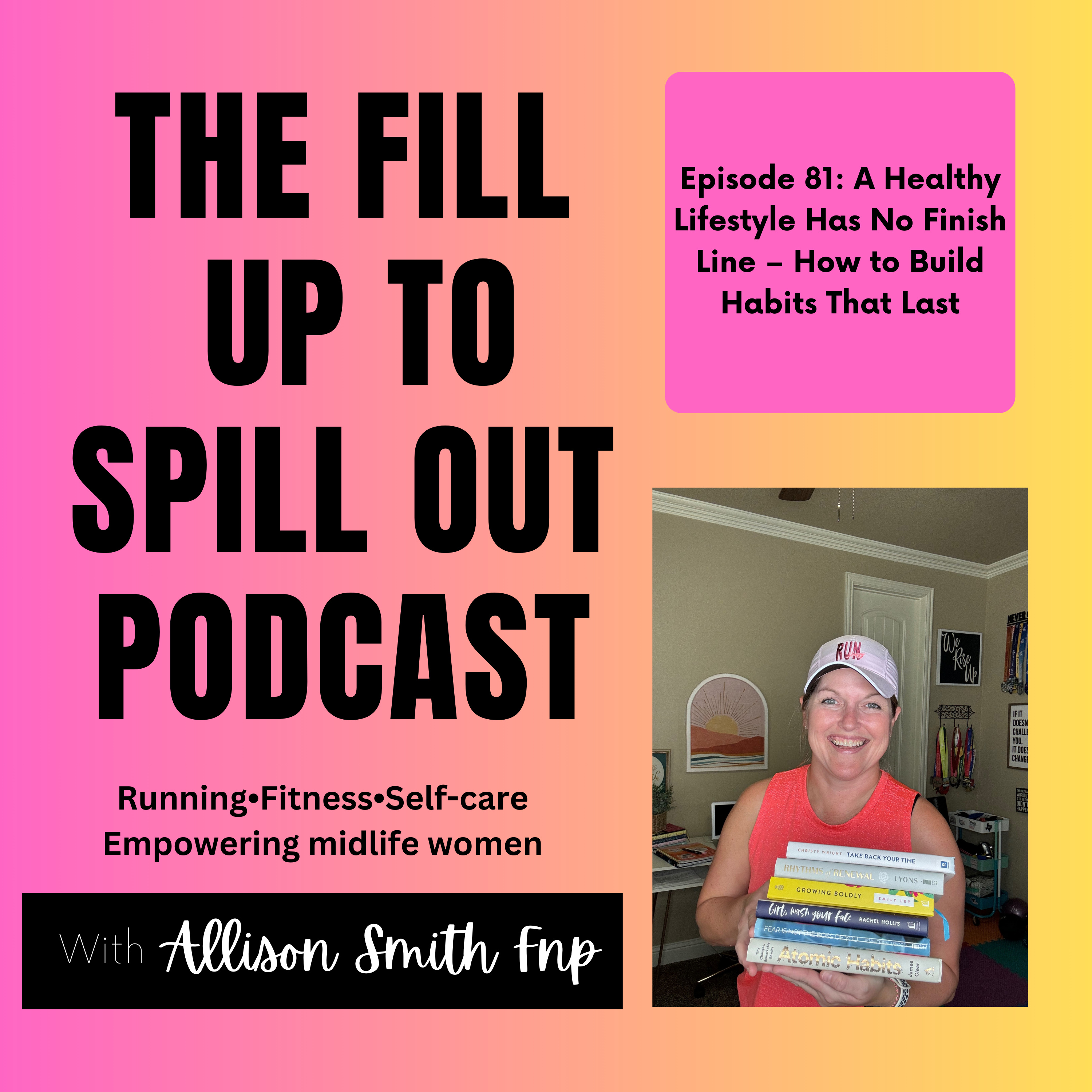 Ep 81: A Healthy Lifestyle Has No Finish Line ā How to Build Habits That Last