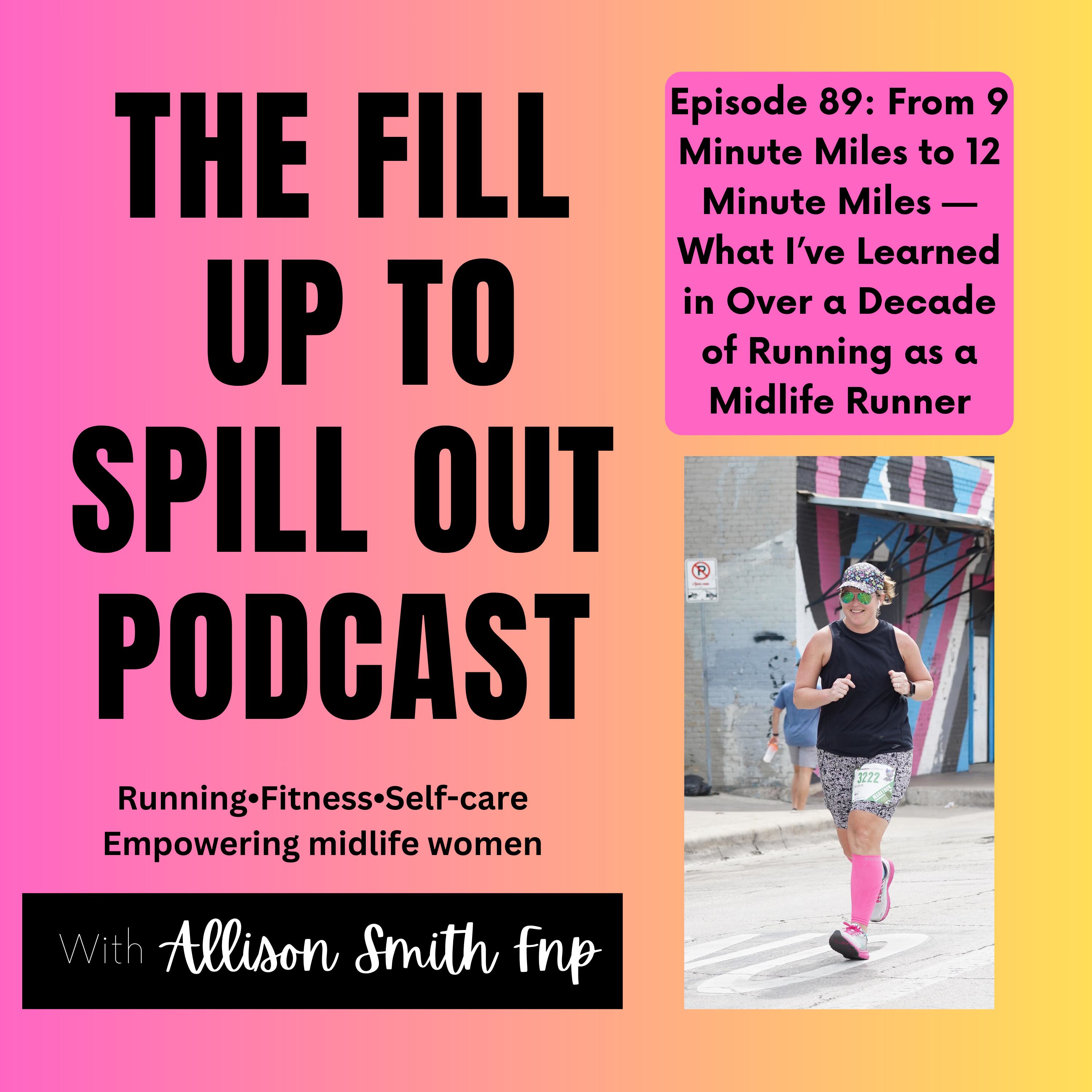 Ep 89: From 9 Minute Miles to 12 Minute Miles — What I’ve Learned in Over a Decade of Running as a Midlife Runner episode artwork
