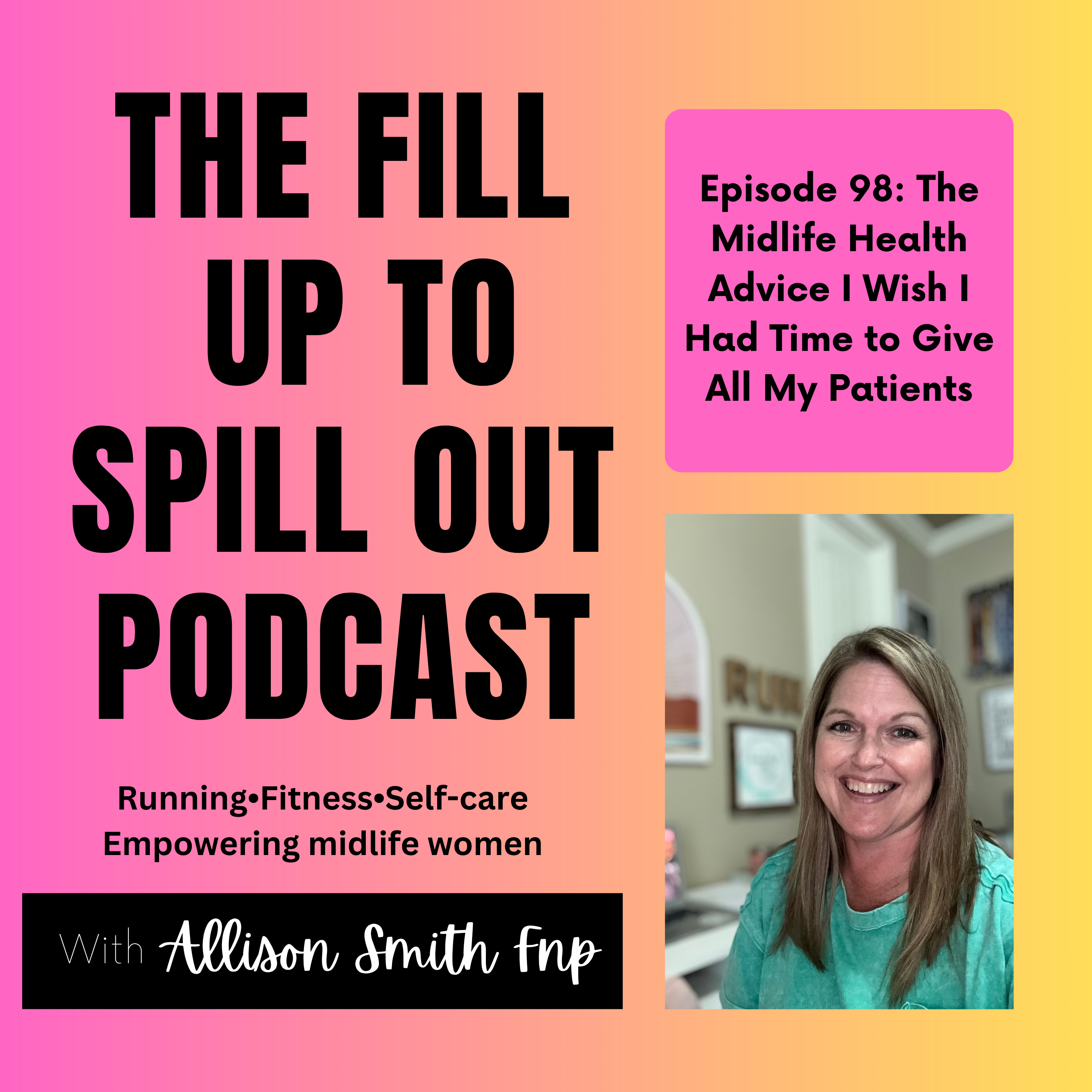 Ep: 98: The Midlife Health Advice I Wish I Had Time to Give All My Patients episode artwork