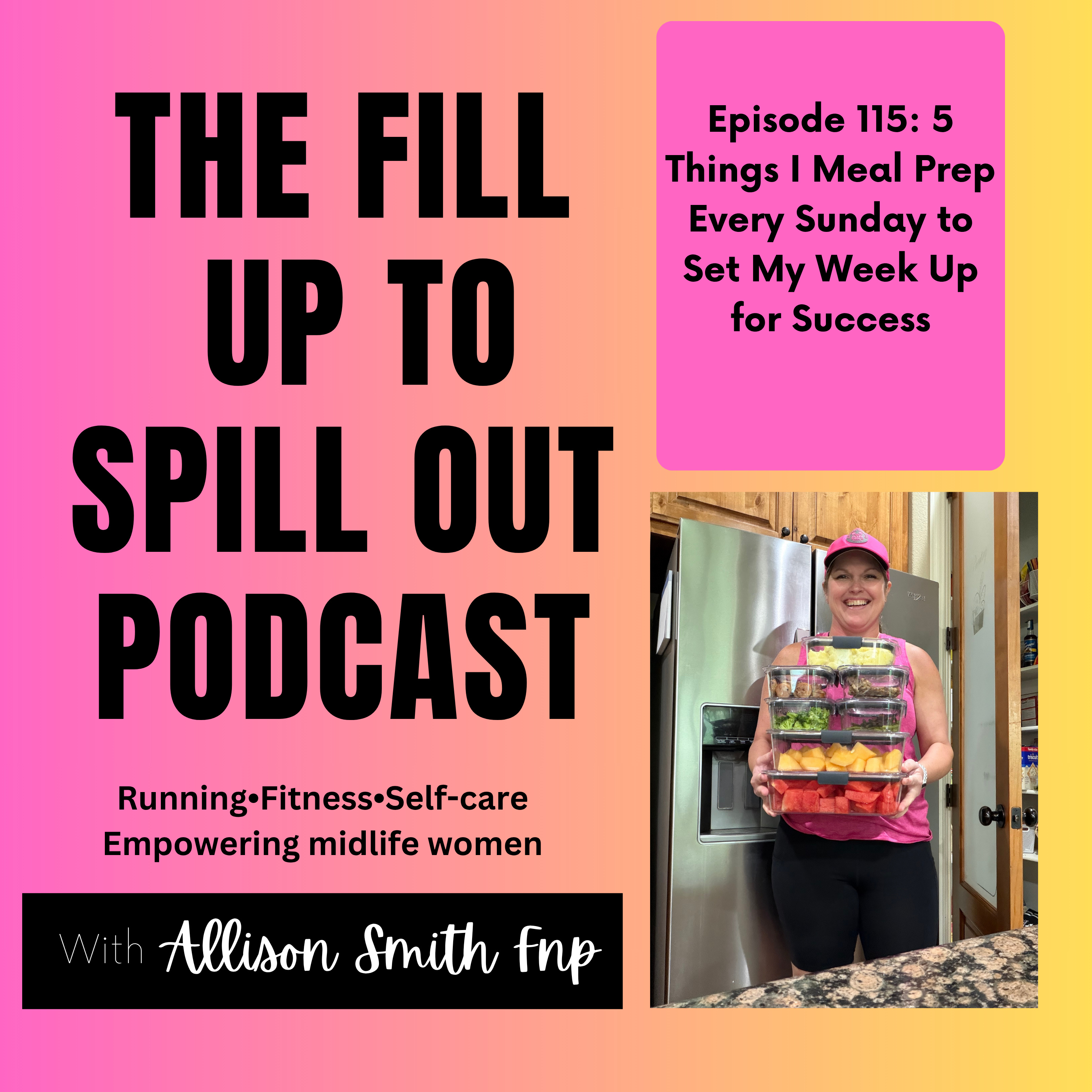 Ep: 115: 5 Things I Meal Prep Every Sunday to Set My Week Up for Success episode artwork