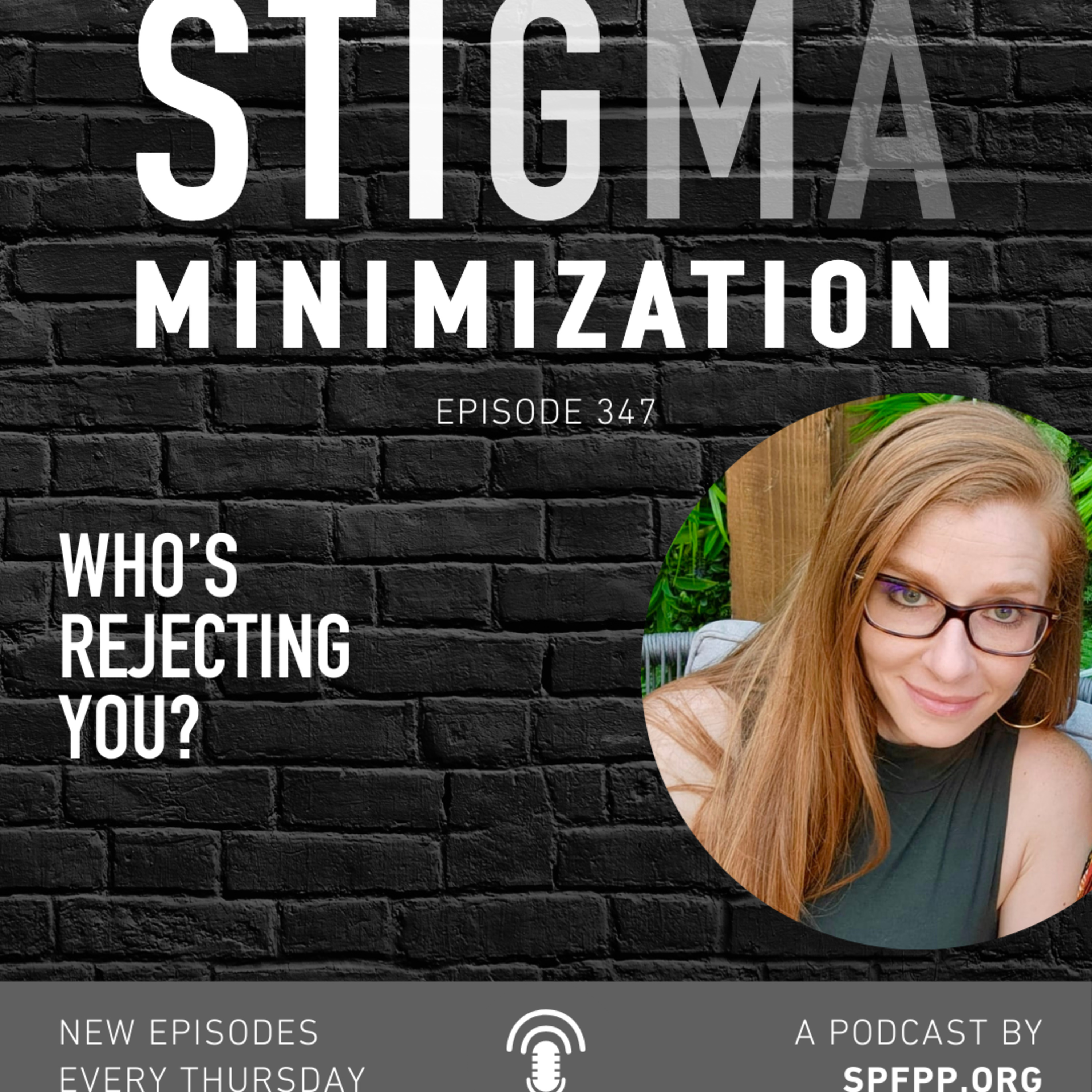 SPFPP 347: Who's Rejecting You?